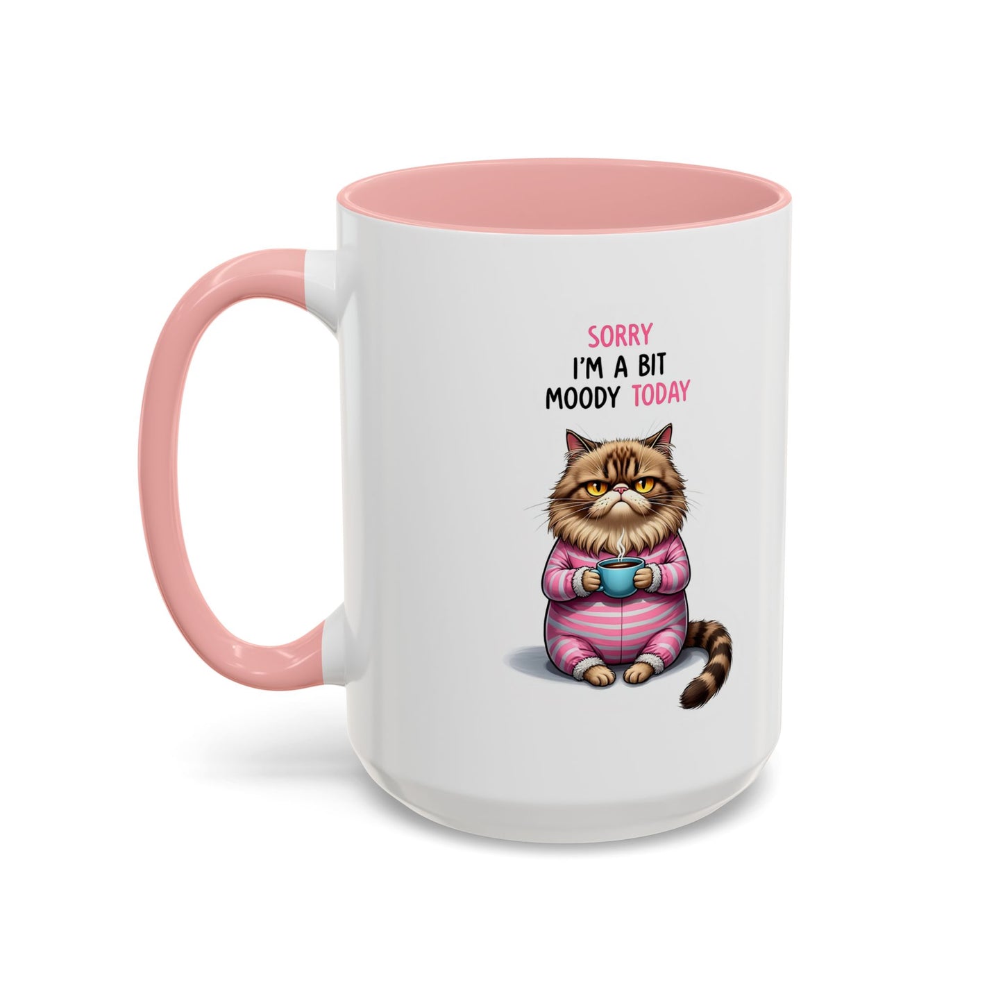 Moody Cat Coffee Mug — "Sorry I'm a Bit Moody Today" Accent Ceramic Mug