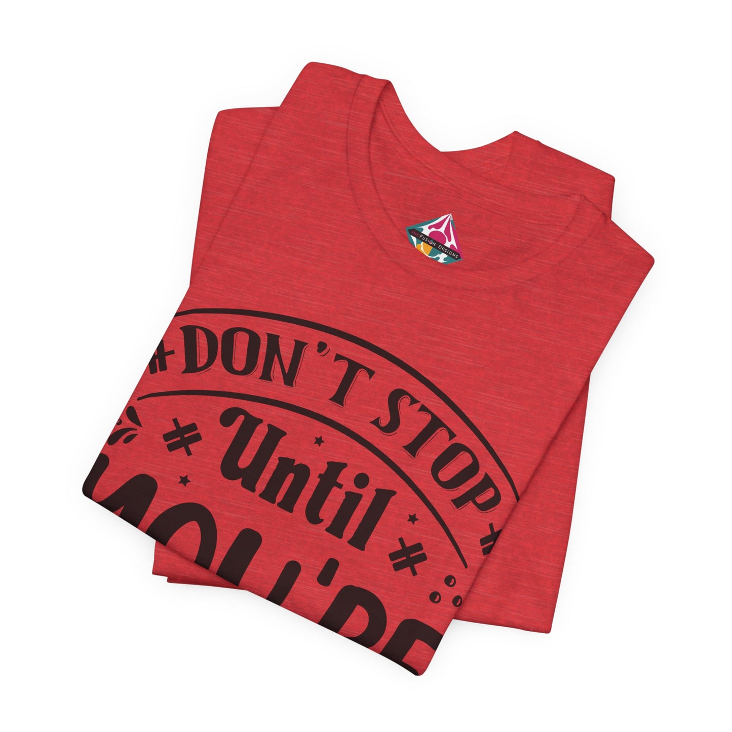 Motivational Tee — “Don't Stop Until You're Proud” Fitness Graphic Shirt