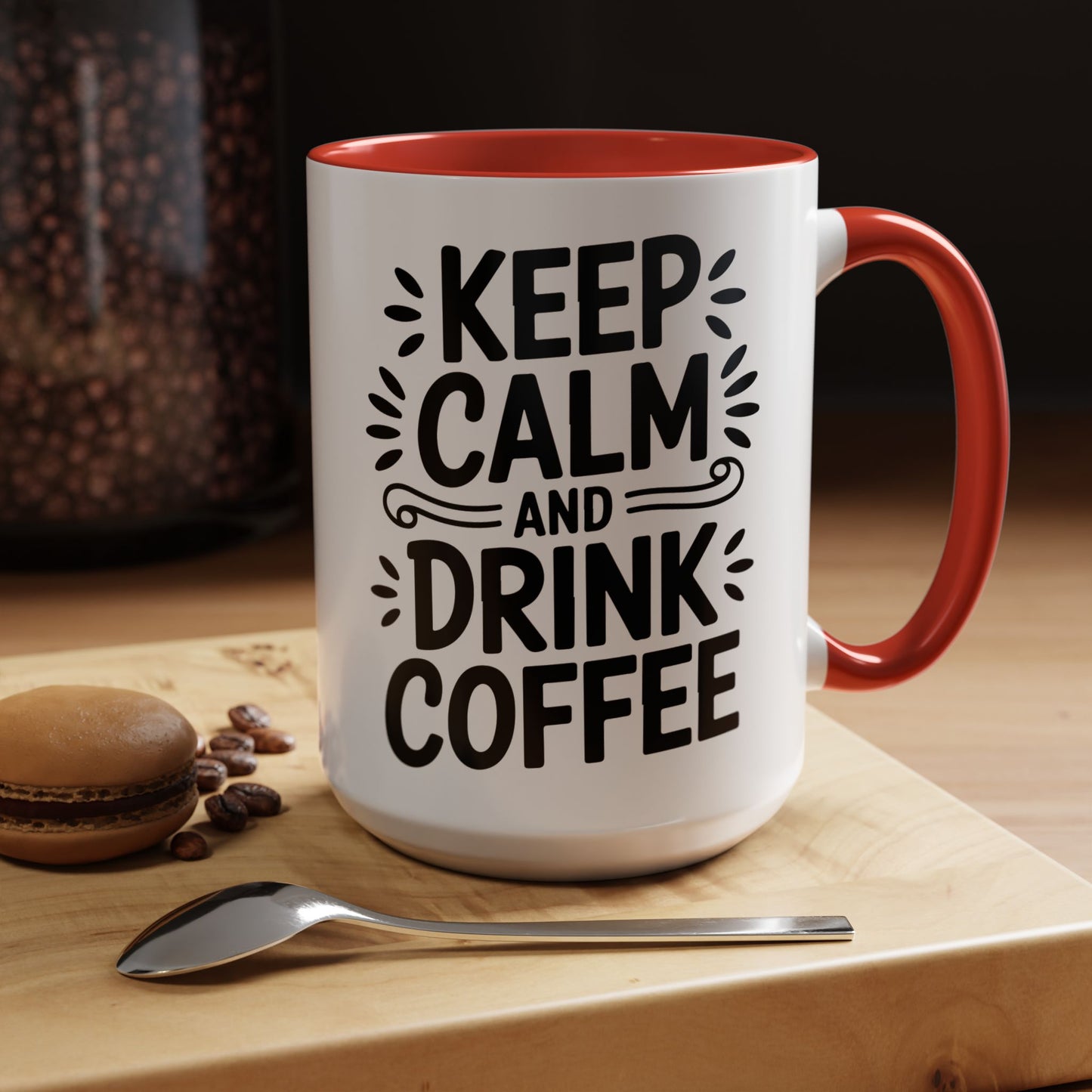 Keep Calm and Drink Coffee Accent Mug — 11/15oz Ceramic Coffee Cup