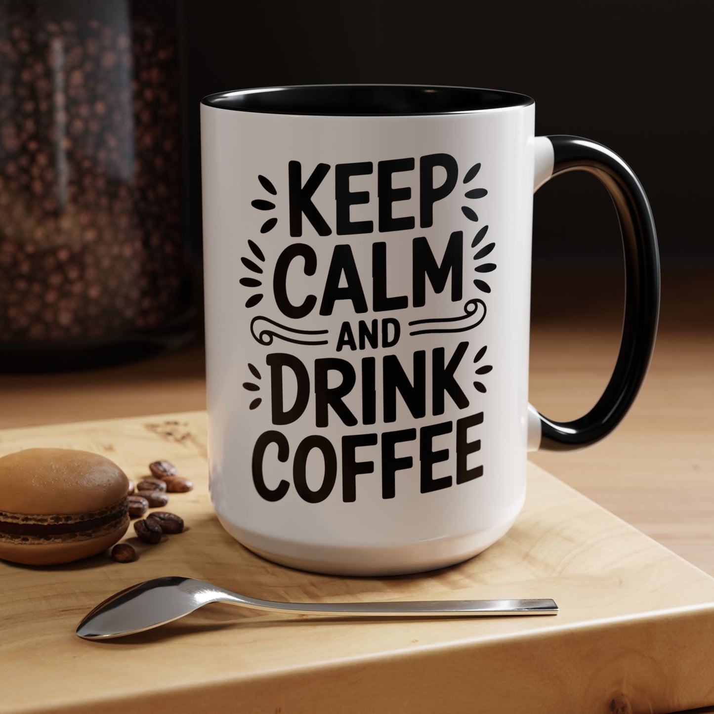 Keep Calm and Drink Coffee Accent Mug — 11/15oz Ceramic Coffee Cup