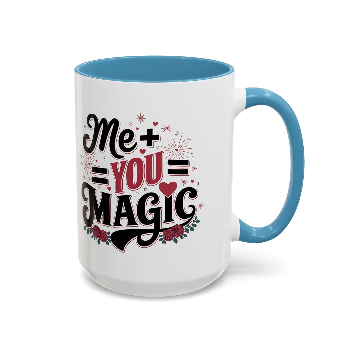 Me + You = Magic Accent Coffee Mug — Romantic Valentine’s Gift (11/15oz)
