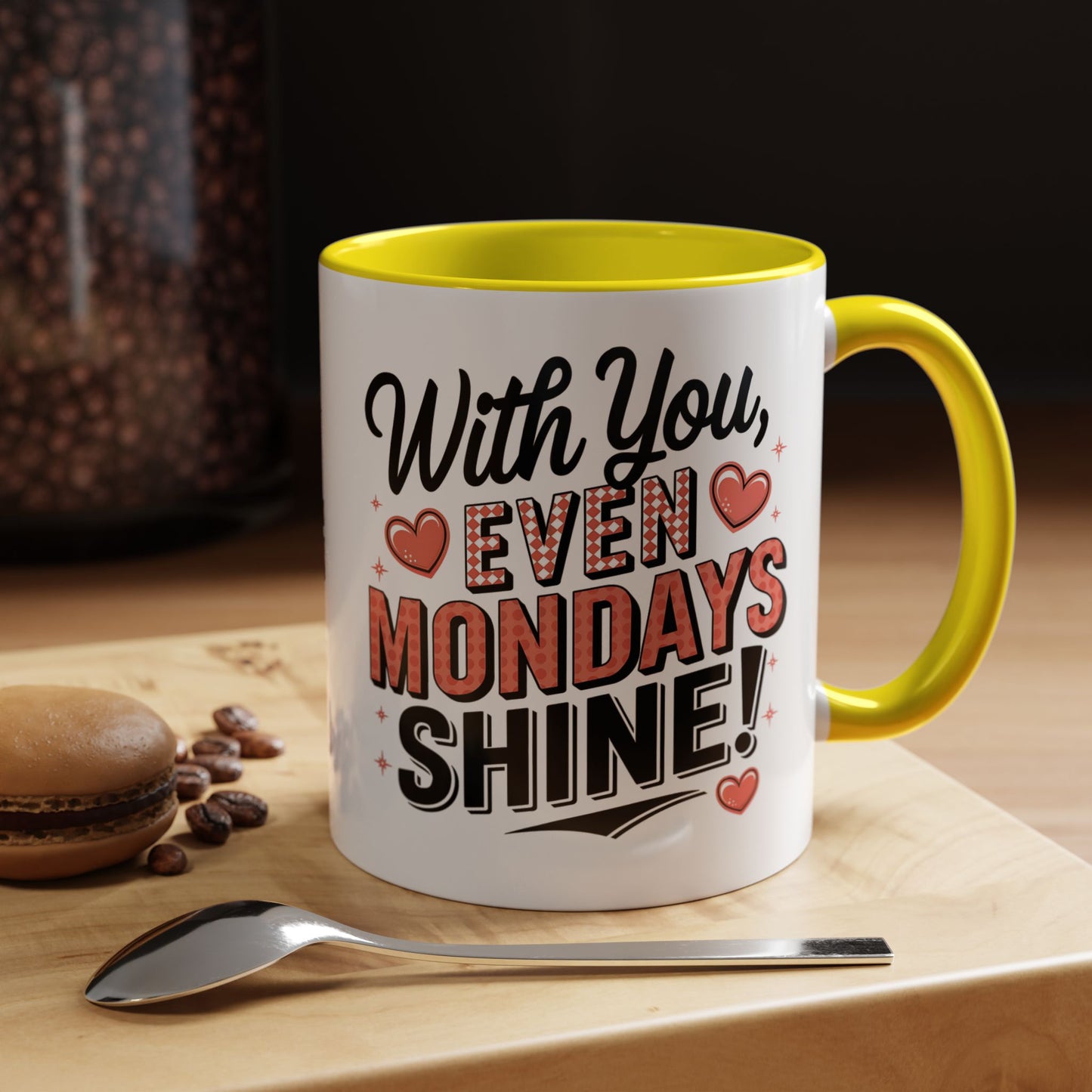 Accent Coffee Mug — "With You, Even Mondays Shine" Romantic Heart Gift