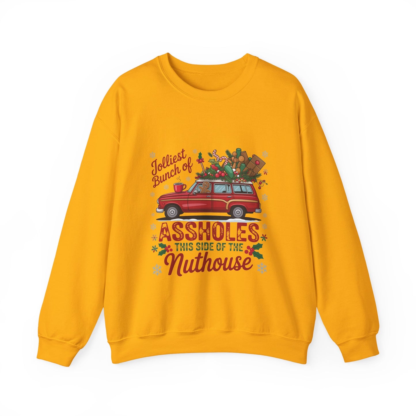 Holiday Crewneck Sweatshirt - "Jolliest Bunch of Assholes This Side of the Nuthouse" Vintage Car Christmas Design