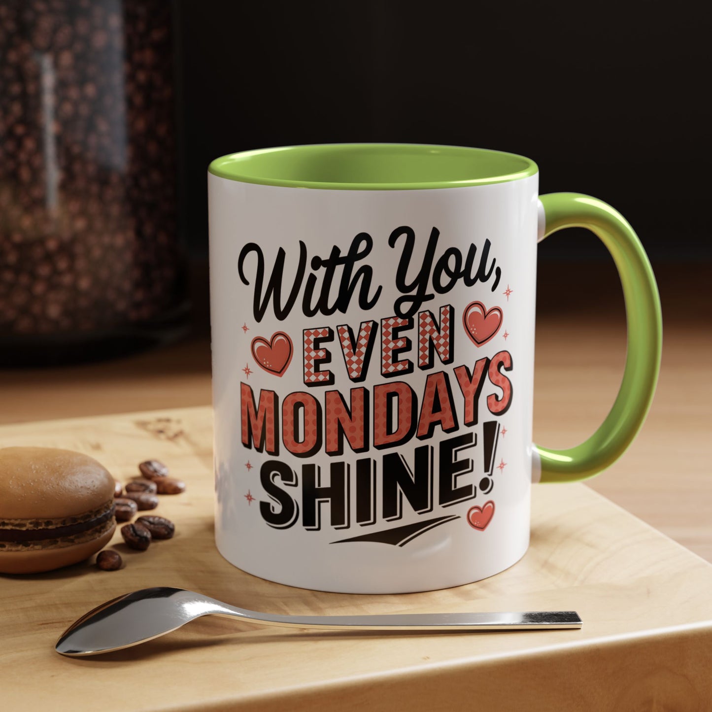 Accent Coffee Mug — "With You, Even Mondays Shine" Romantic Heart Gift