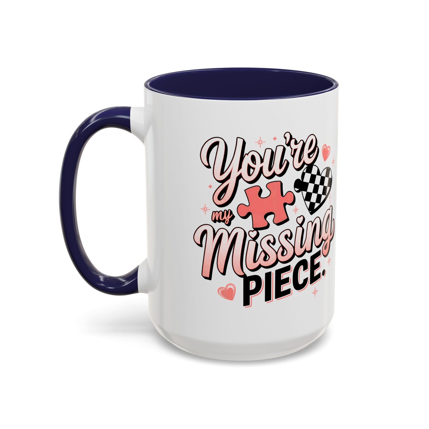 You’re My Missing Piece Accent Coffee Mug — Romantic Puzzle Heart 11/15oz