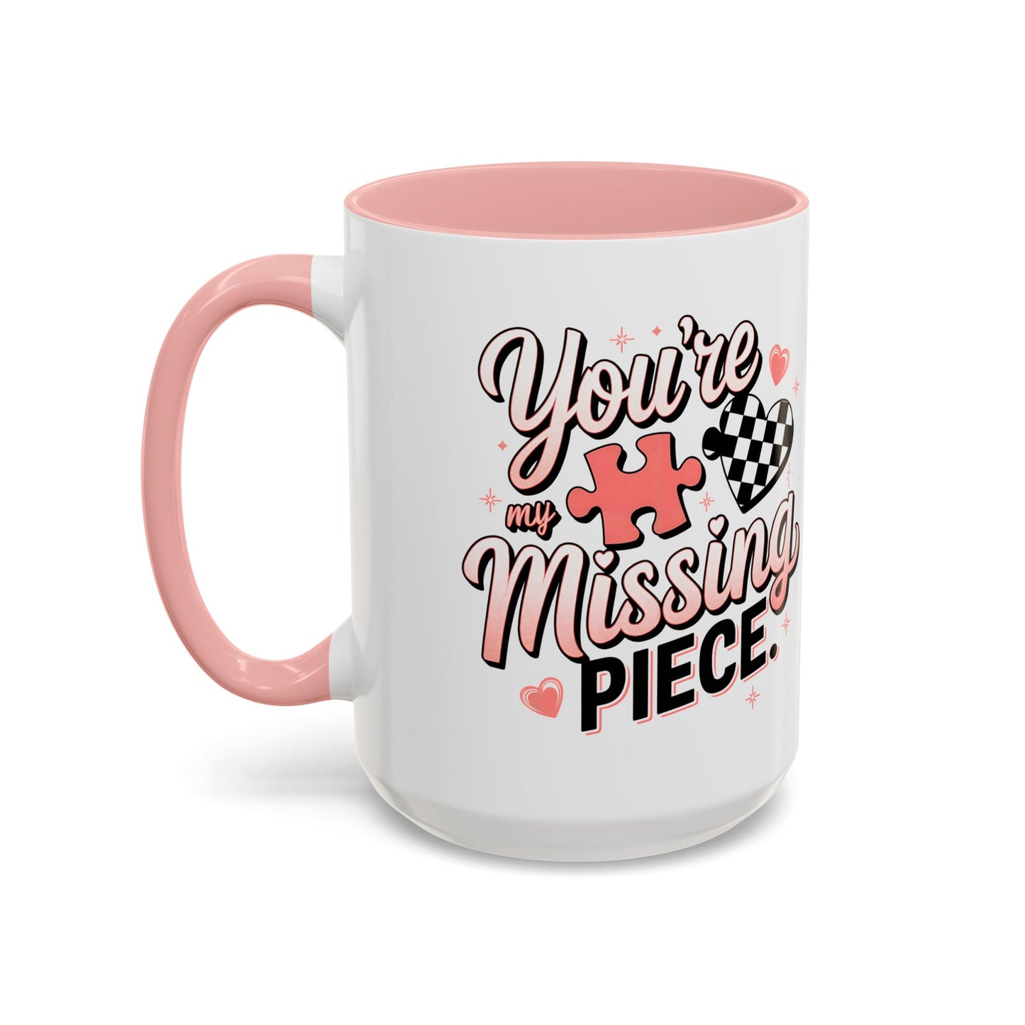 You’re My Missing Piece Accent Coffee Mug — Romantic Puzzle Heart 11/15oz