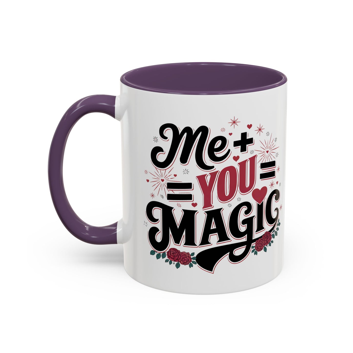Me + You = Magic Accent Coffee Mug — Romantic Valentine’s Gift (11/15oz)