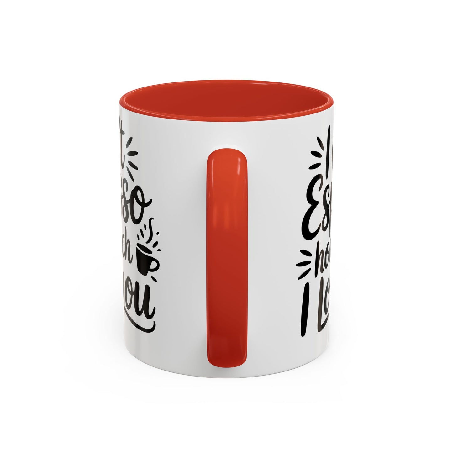 Coffee Mug — “I Can’t Espresso How Much I Love You” Accent Mug