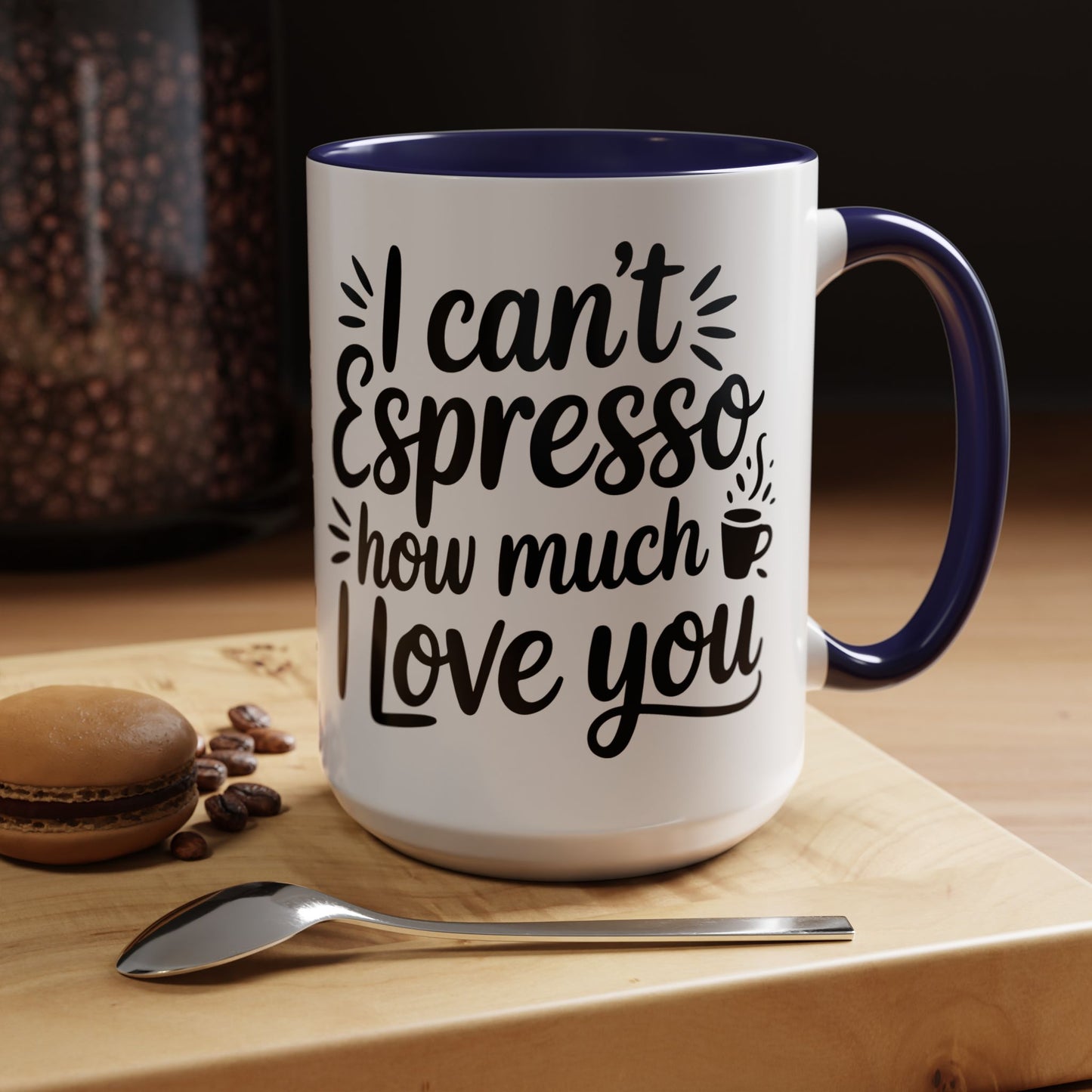 Coffee Mug — “I Can’t Espresso How Much I Love You” Accent Mug