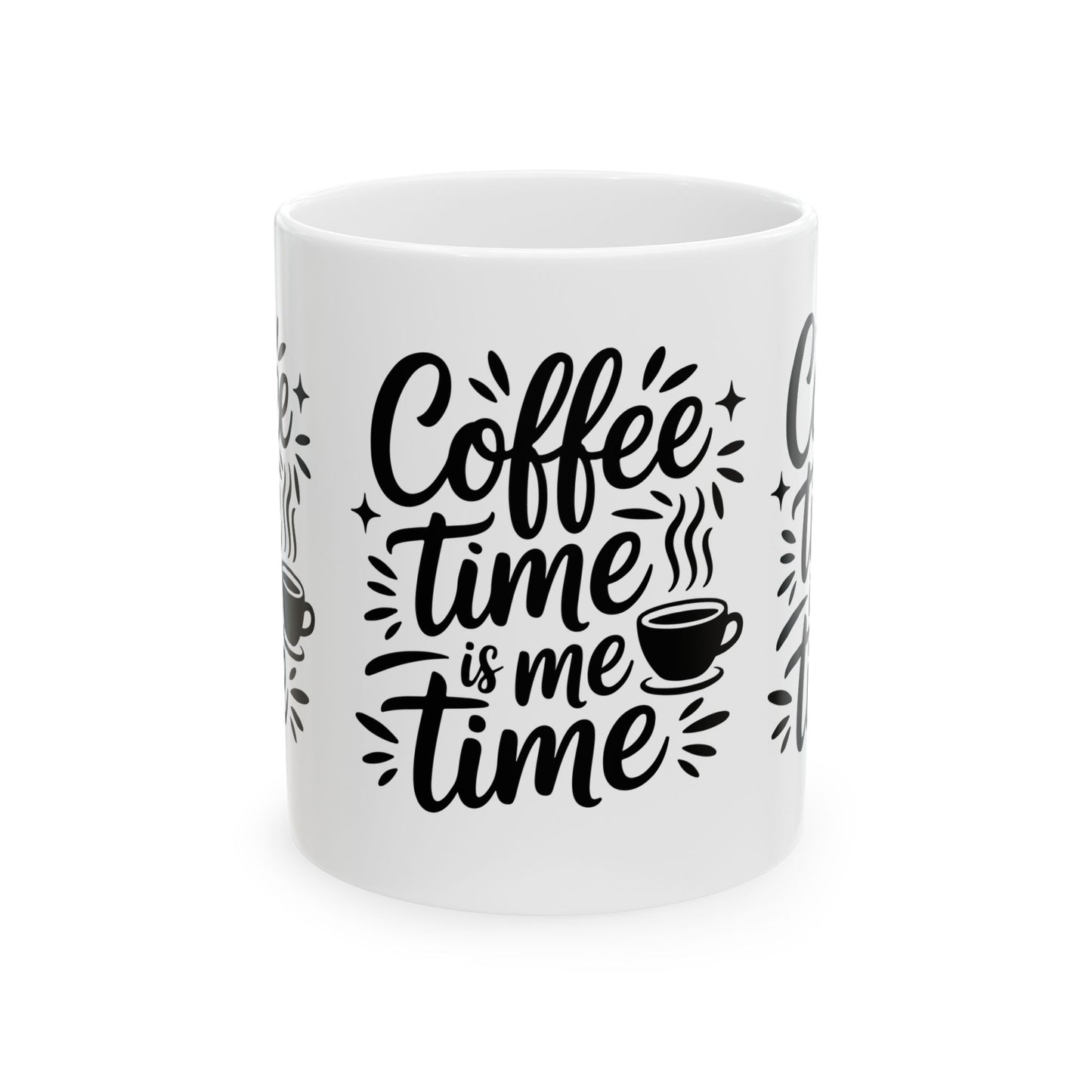 Coffee Time Is Me Time Mug — Ceramic Coffee Cup (11oz, 15oz)