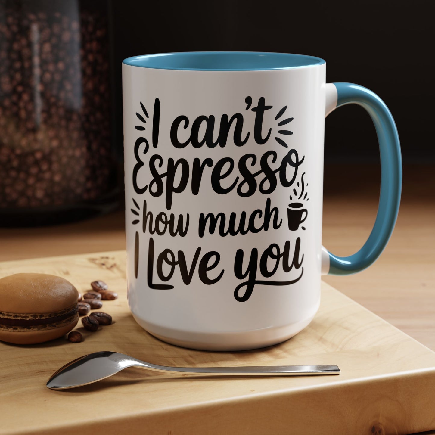 Coffee Mug — “I Can’t Espresso How Much I Love You” Accent Mug