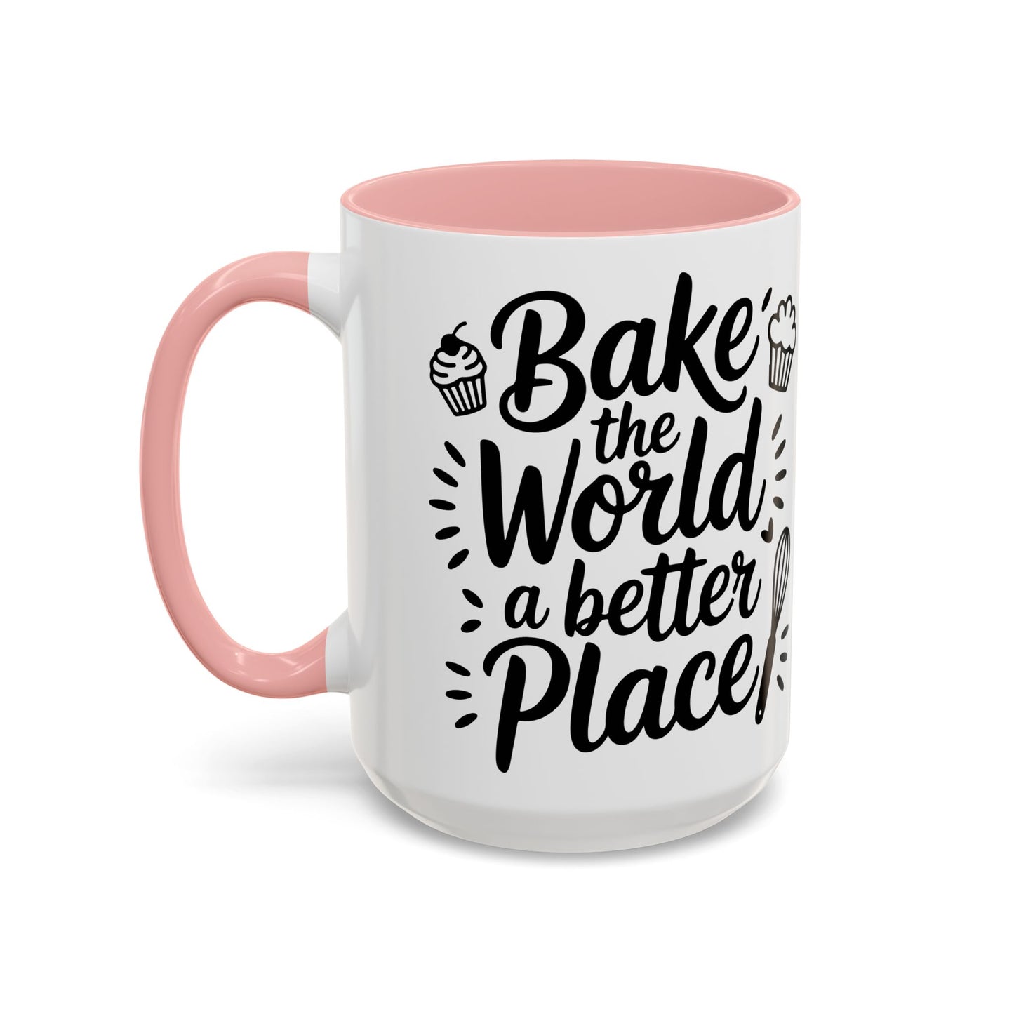 Bake the World a Better Place Coffee Mug