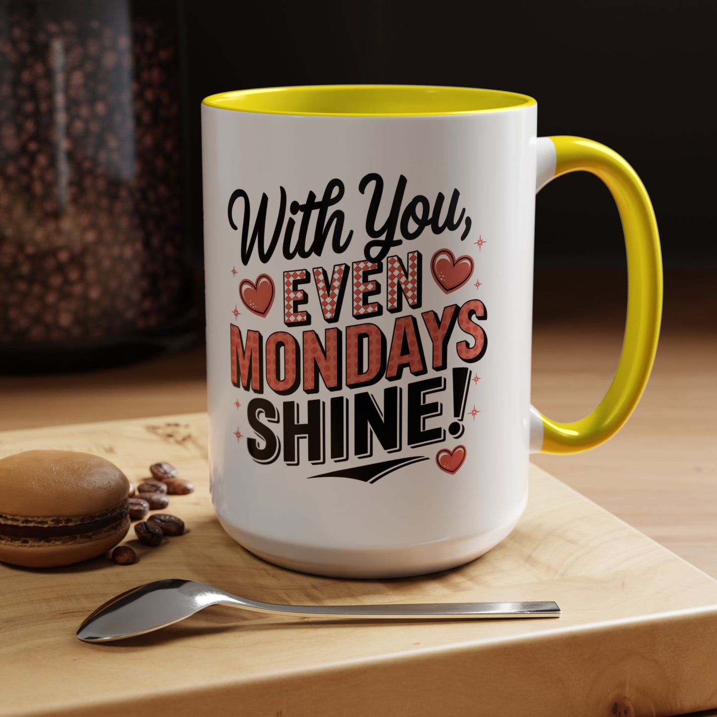 Accent Coffee Mug — "With You, Even Mondays Shine" Romantic Heart Gift