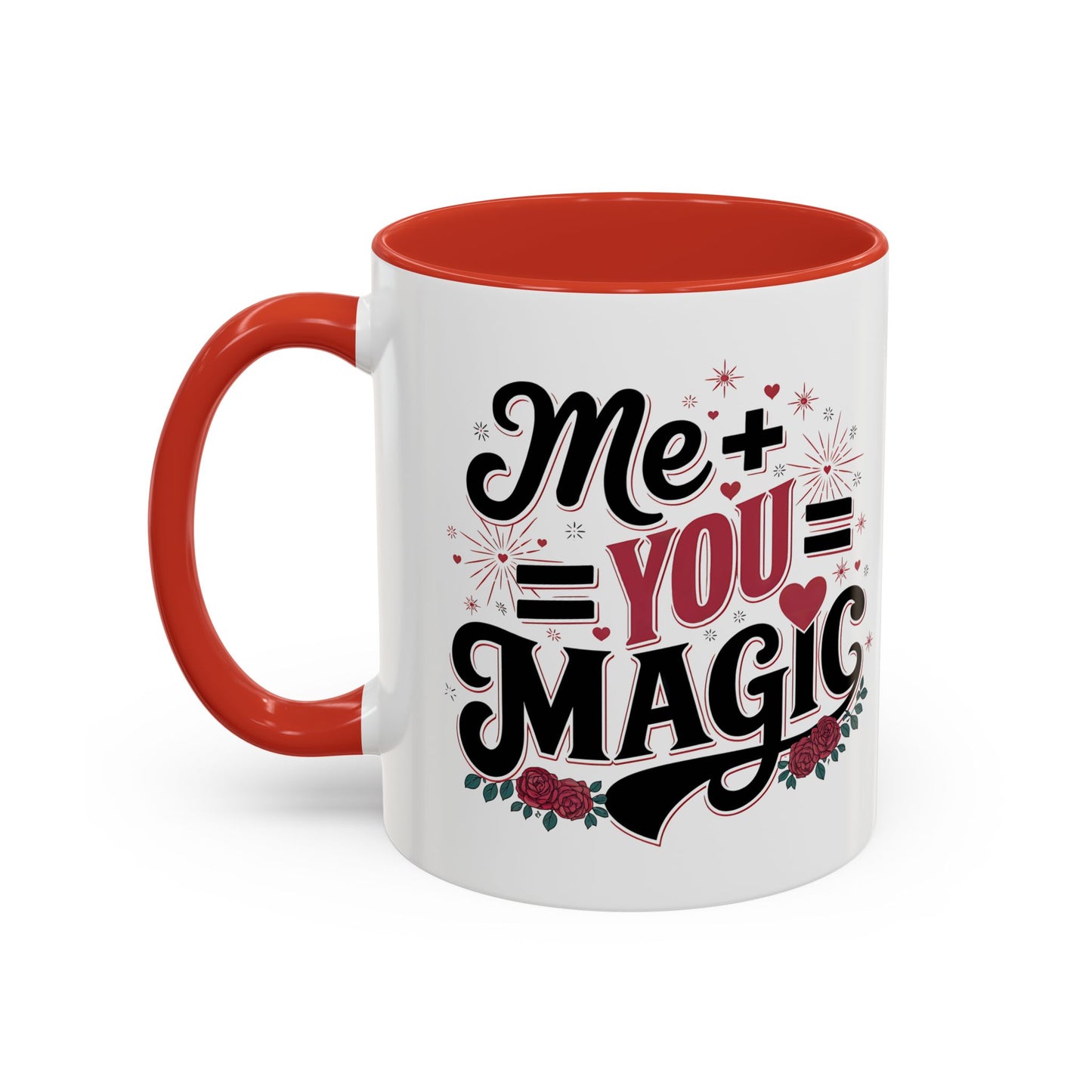 Me + You = Magic Accent Coffee Mug — Romantic Valentine’s Gift (11/15oz)