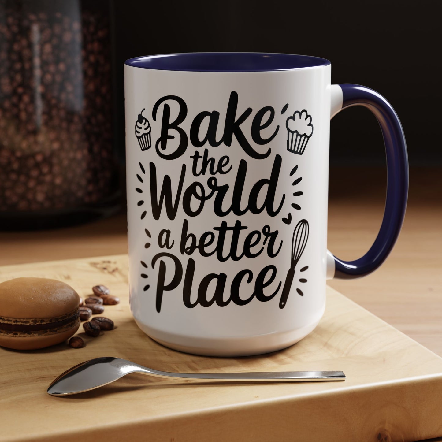 Bake the World a Better Place Coffee Mug