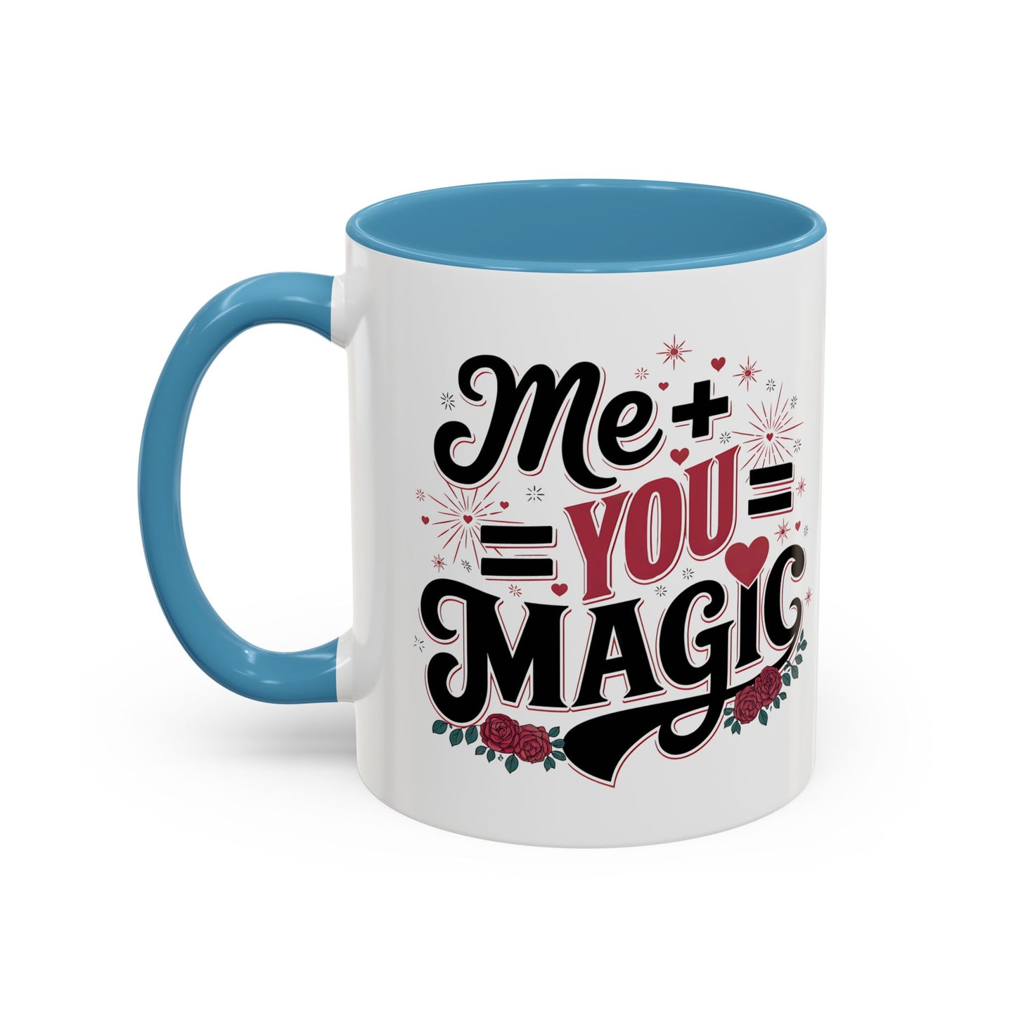 Me + You = Magic Accent Coffee Mug — Romantic Valentine’s Gift (11/15oz)