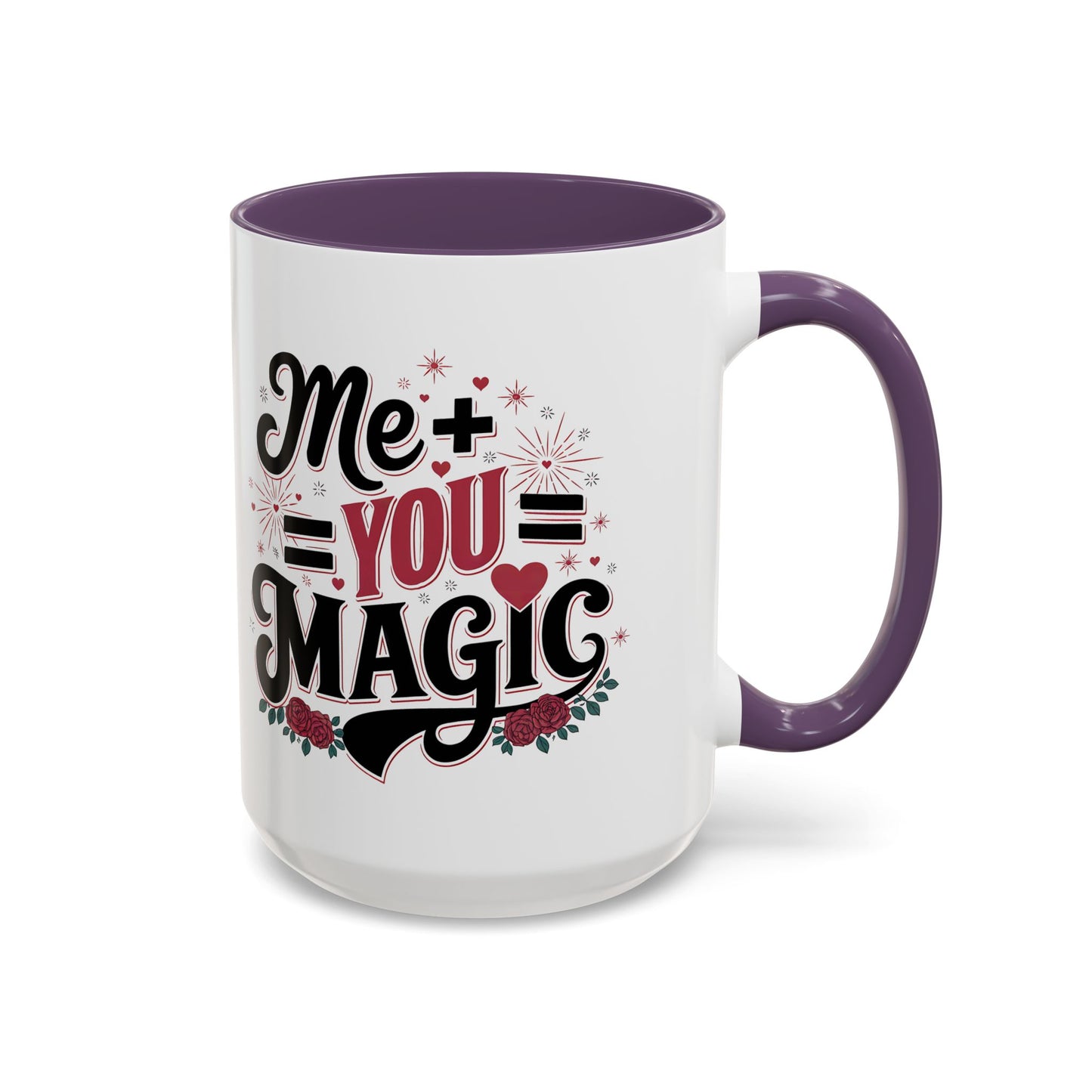 Me + You = Magic Accent Coffee Mug — Romantic Valentine’s Gift (11/15oz)