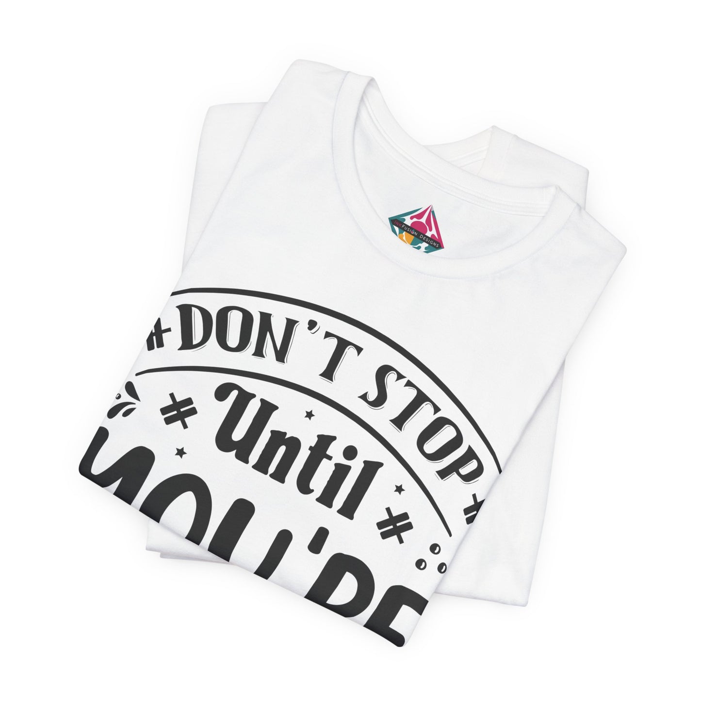 Motivational Tee — “Don't Stop Until You're Proud” Fitness Graphic Shirt