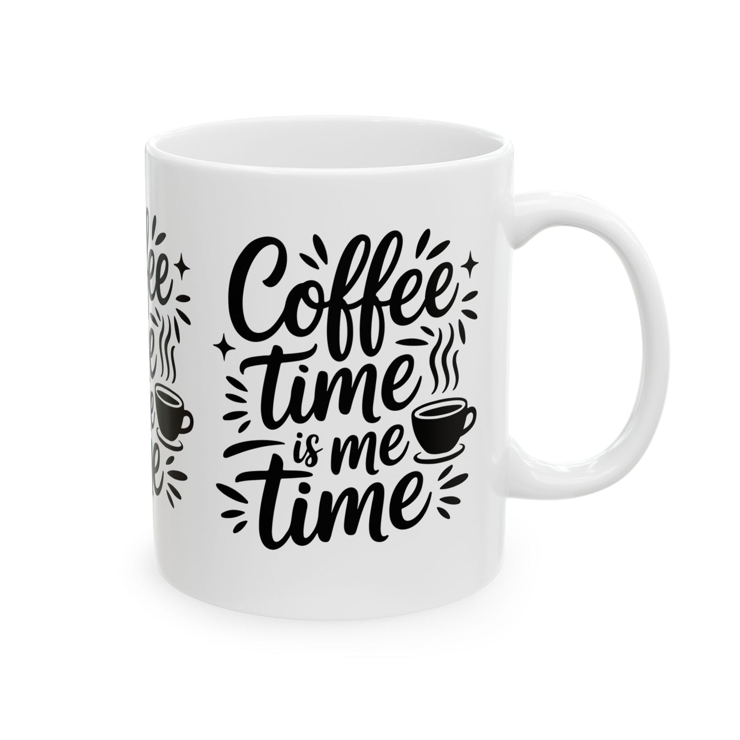 Coffee Time Is Me Time Mug — Ceramic Coffee Cup (11oz, 15oz)