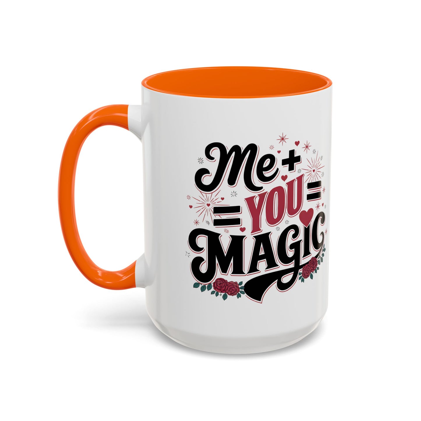 Me + You = Magic Accent Coffee Mug — Romantic Valentine’s Gift (11/15oz)