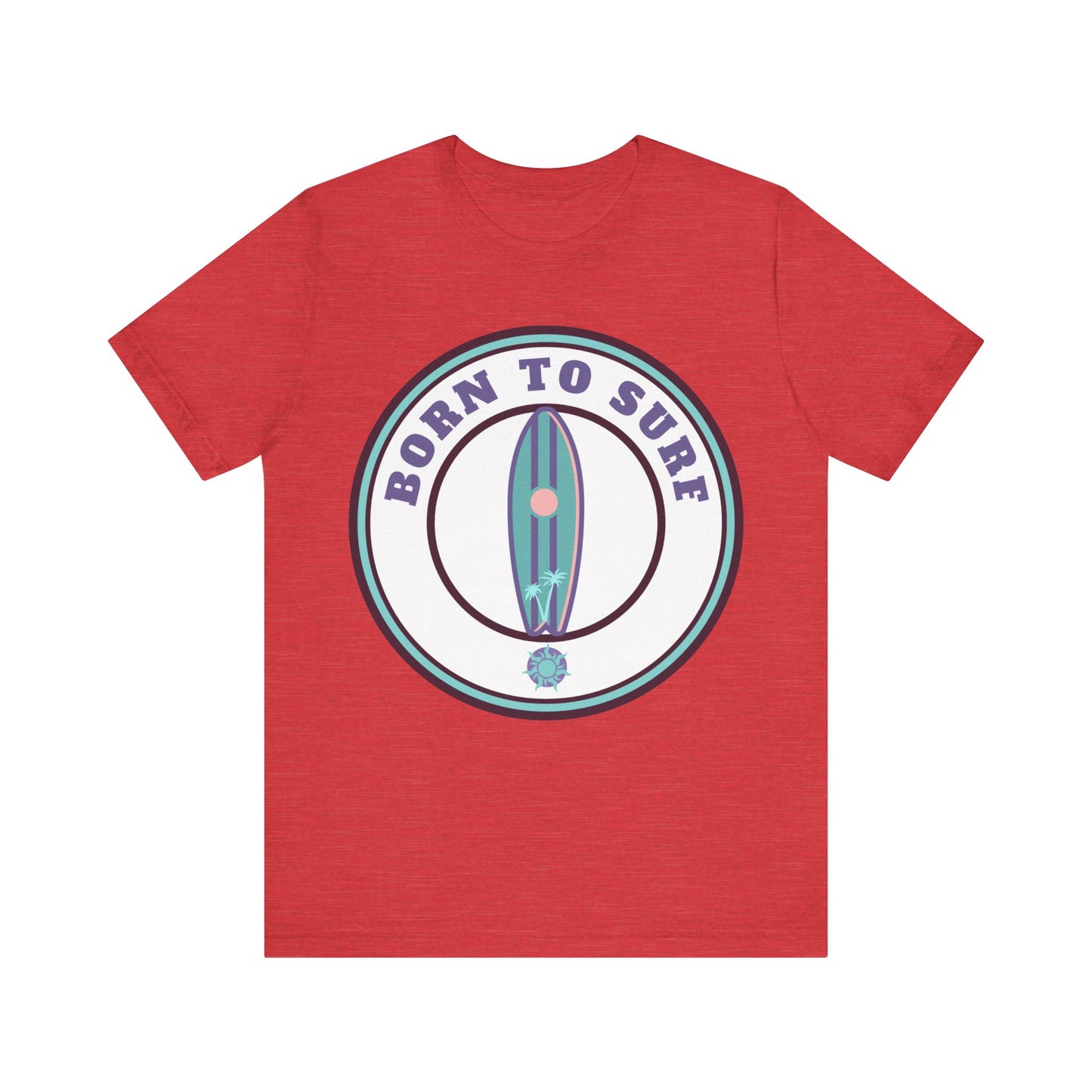 Surf Vibes Unisex Tee | Born to Surf Graphic T-Shirt, Beachwear, Gift for Surfers, Casual Music Festival Top, Summertime Style