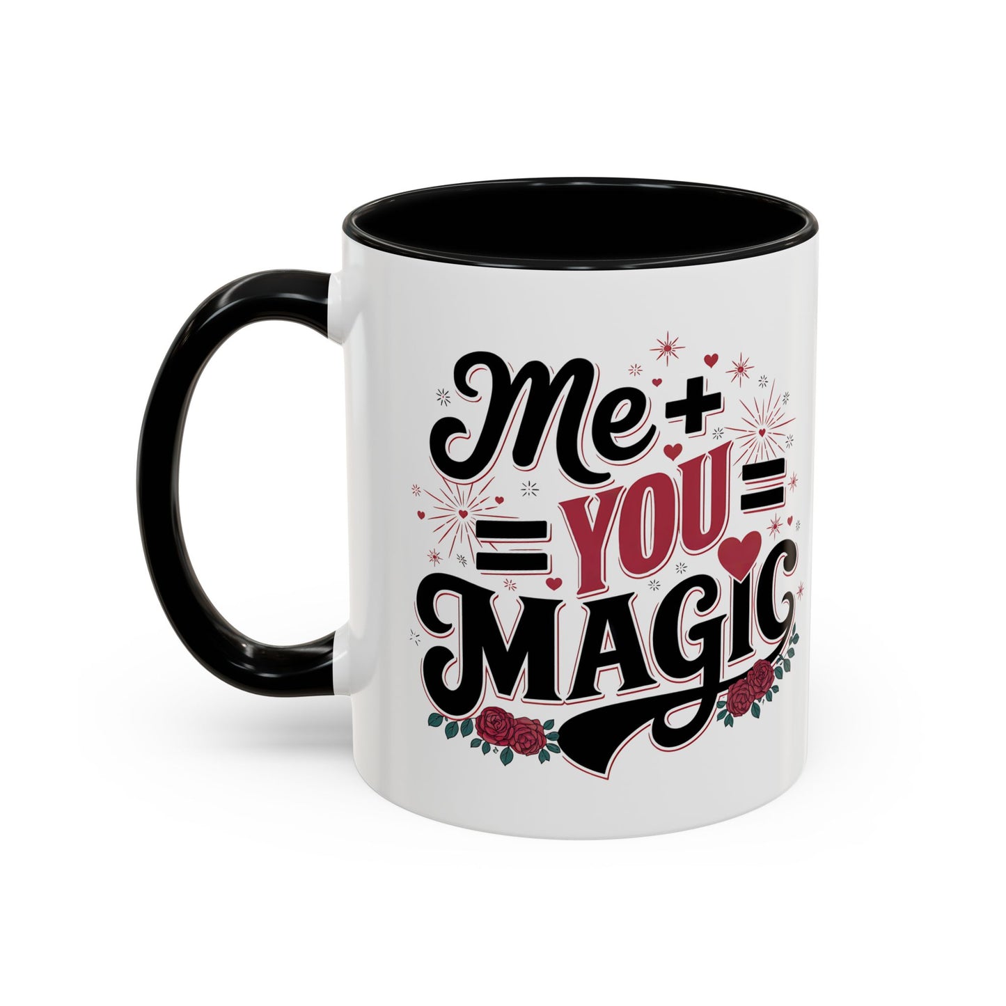 Me + You = Magic Accent Coffee Mug — Romantic Valentine’s Gift (11/15oz)