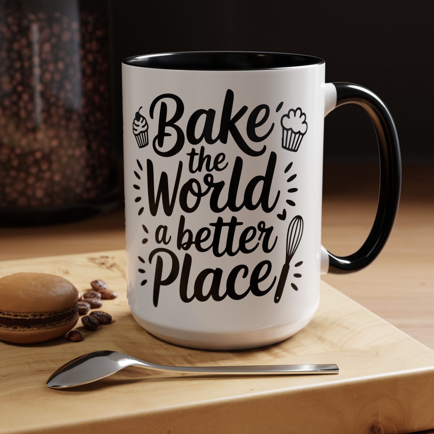 Bake the World a Better Place Coffee Mug