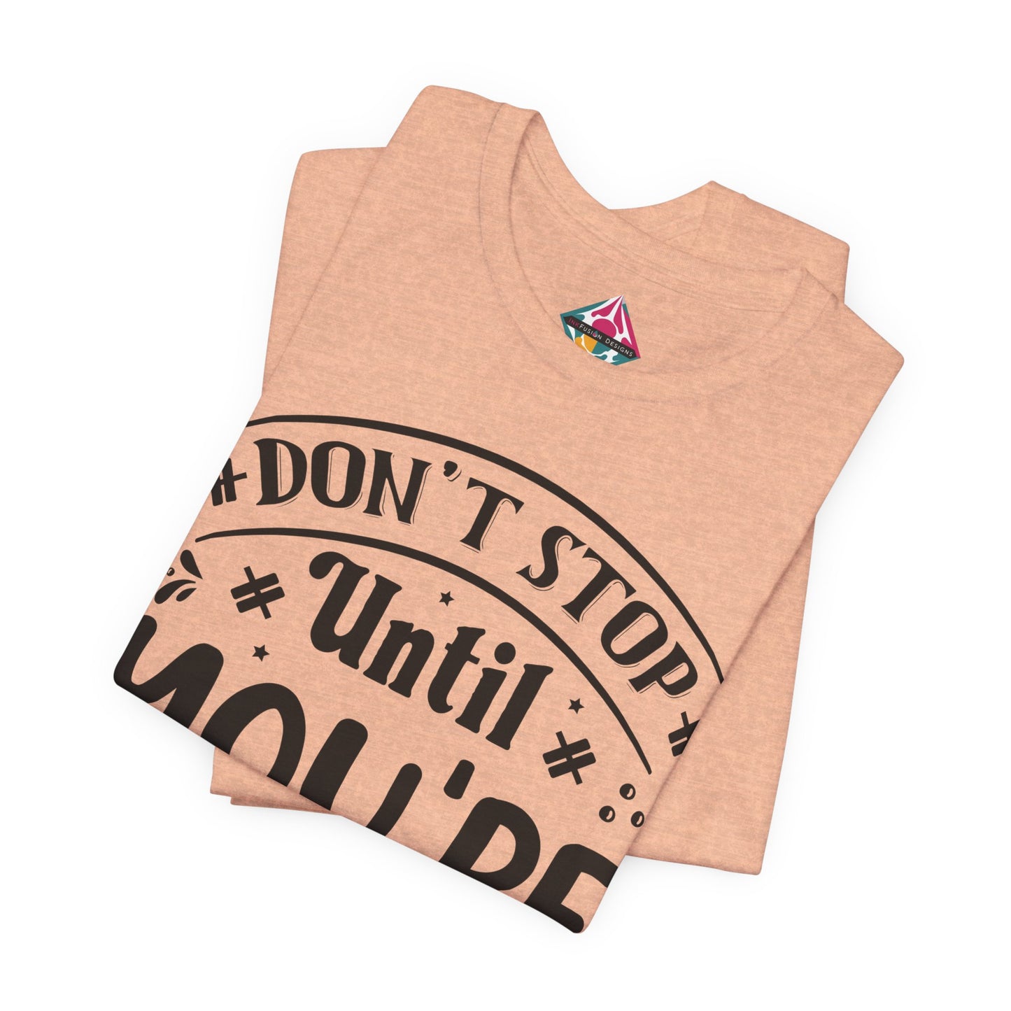 Motivational Tee — “Don't Stop Until You're Proud” Fitness Graphic Shirt