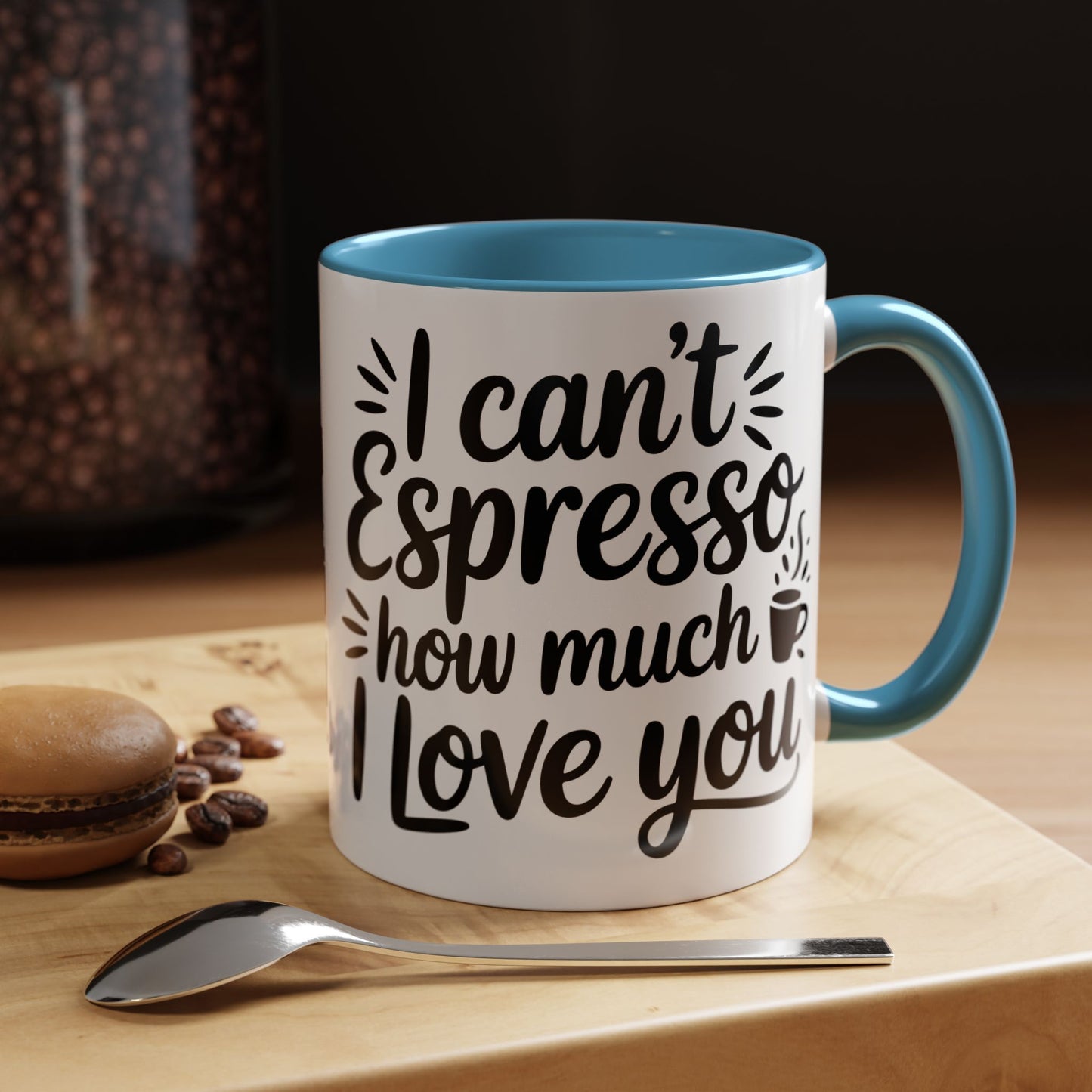 Coffee Mug — “I Can’t Espresso How Much I Love You” Accent Mug