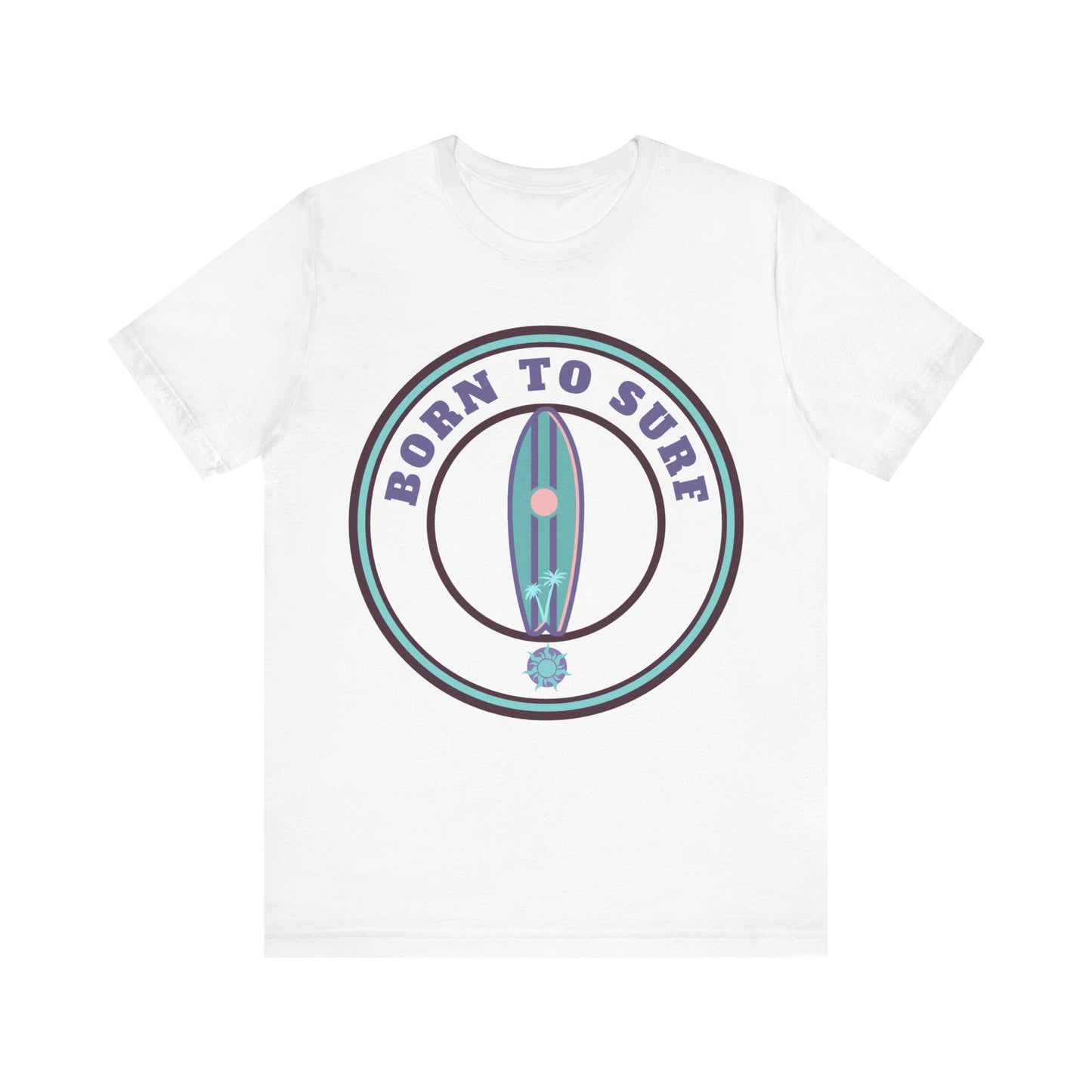 Surf Vibes Unisex Tee | Born to Surf Graphic T-Shirt, Beachwear, Gift for Surfers, Casual Music Festival Top, Summertime Style