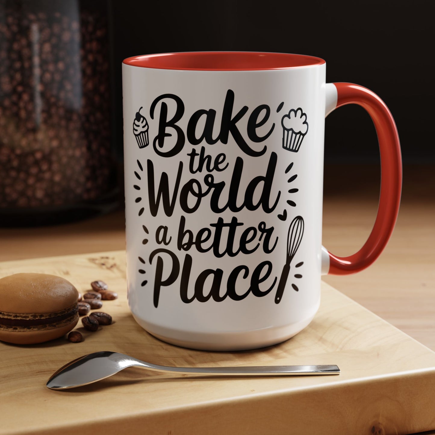 Bake the World a Better Place Coffee Mug