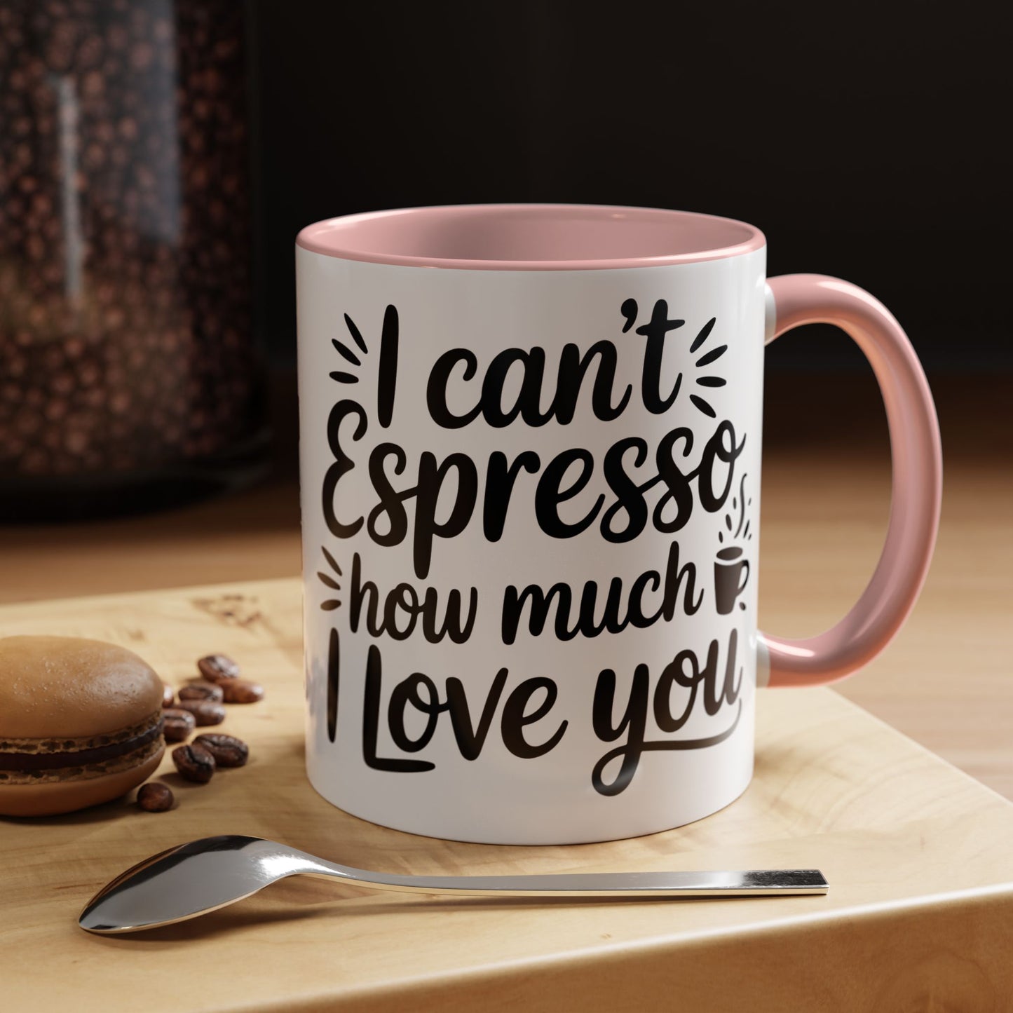 Coffee Mug — “I Can’t Espresso How Much I Love You” Accent Mug
