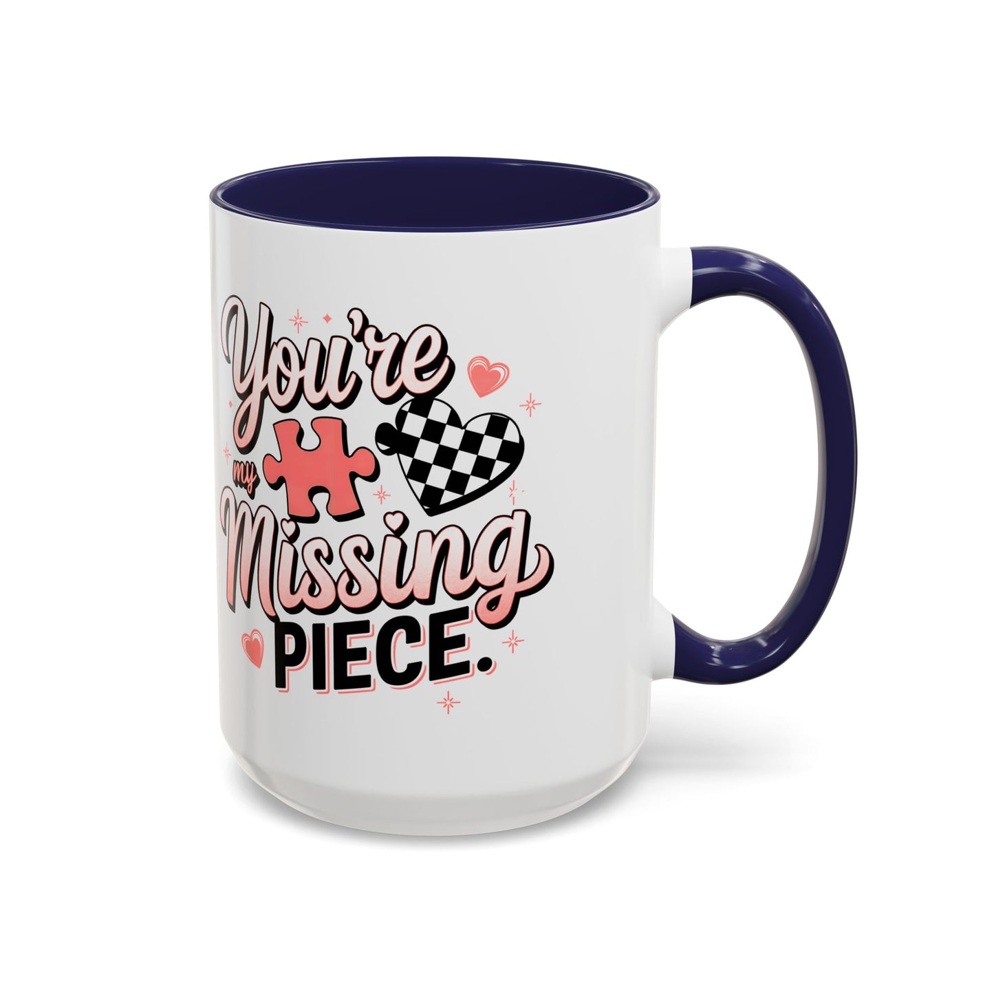 You’re My Missing Piece Accent Coffee Mug — Romantic Puzzle Heart 11/15oz