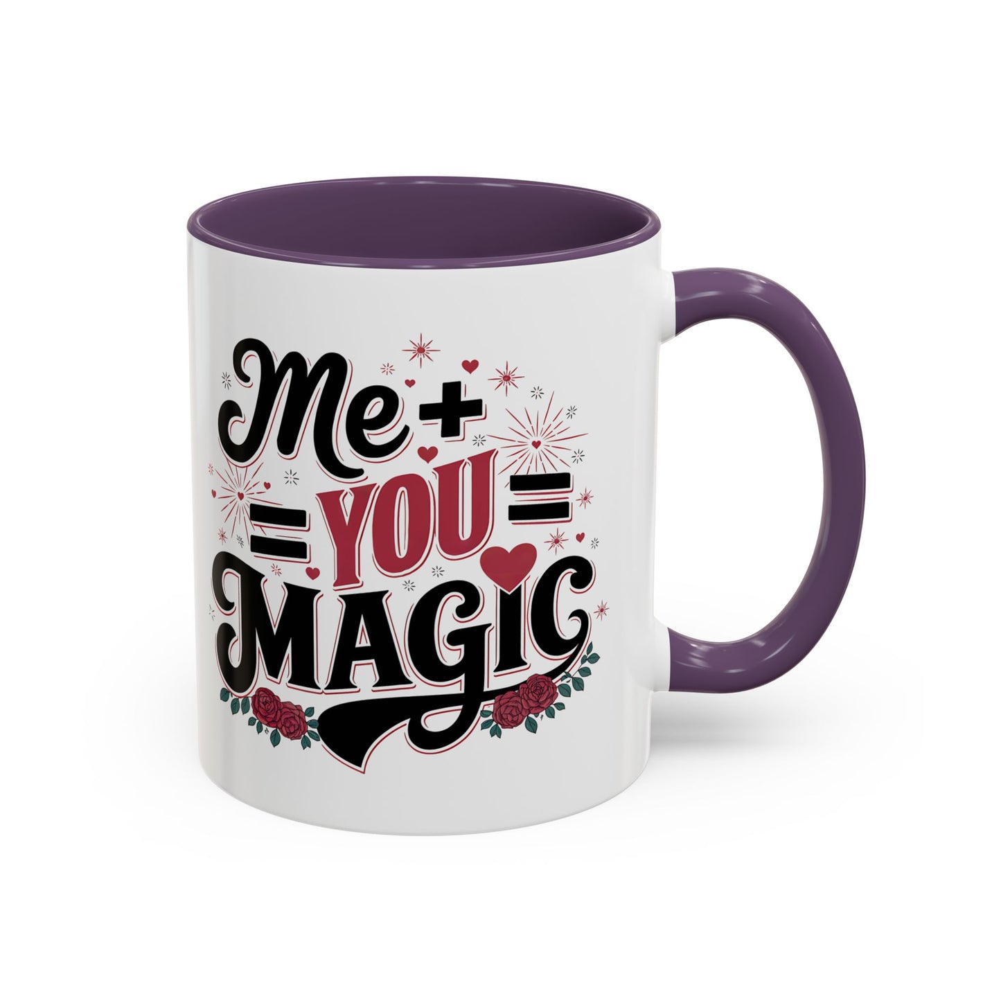Me + You = Magic Accent Coffee Mug — Romantic Valentine’s Gift (11/15oz)
