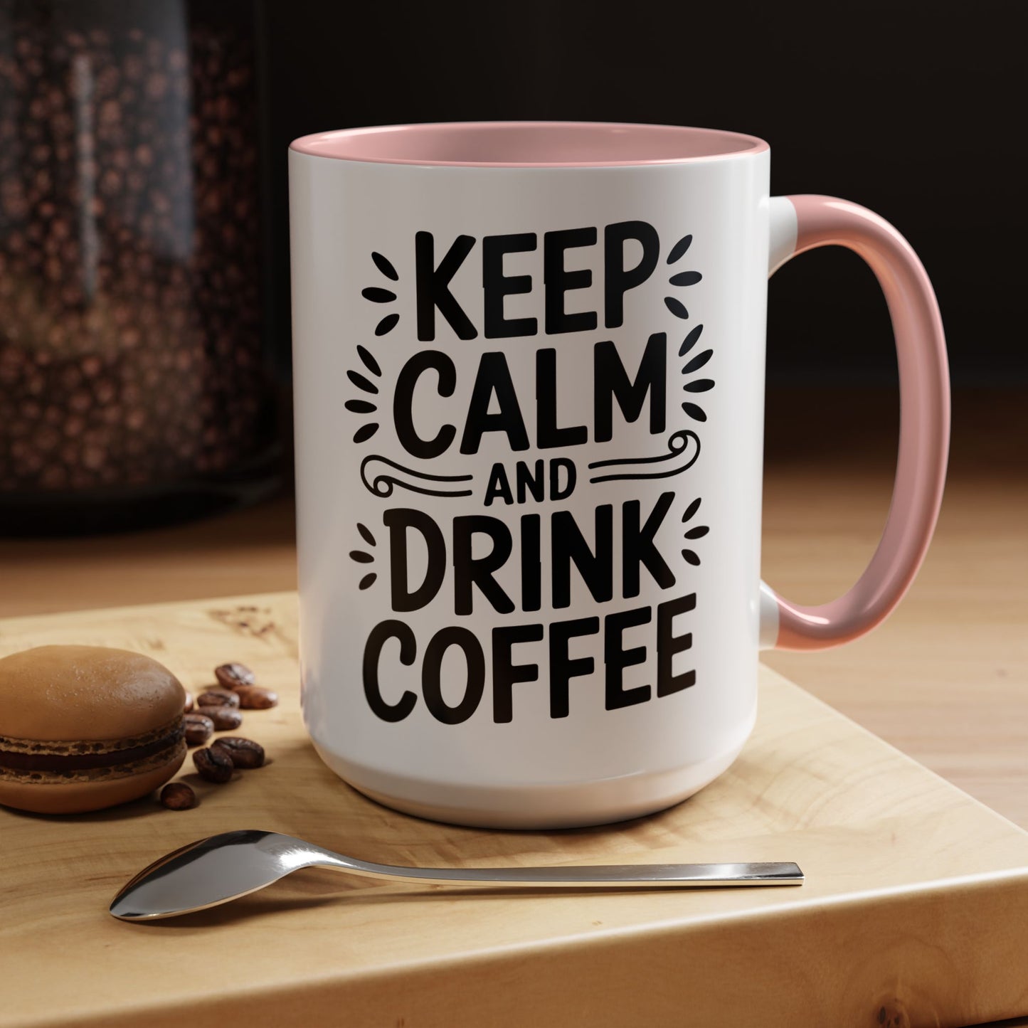 Keep Calm and Drink Coffee Accent Mug — 11/15oz Ceramic Coffee Cup