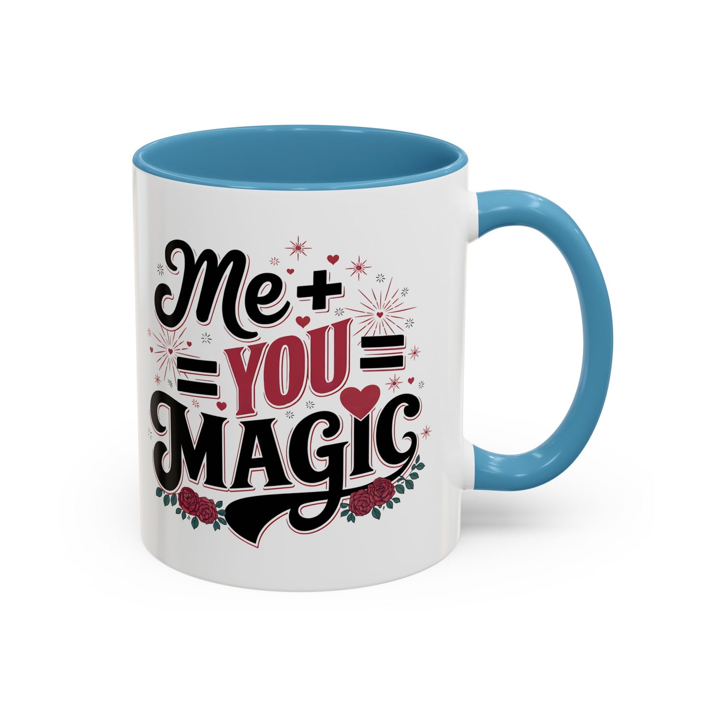 Me + You = Magic Accent Coffee Mug — Romantic Valentine’s Gift (11/15oz)
