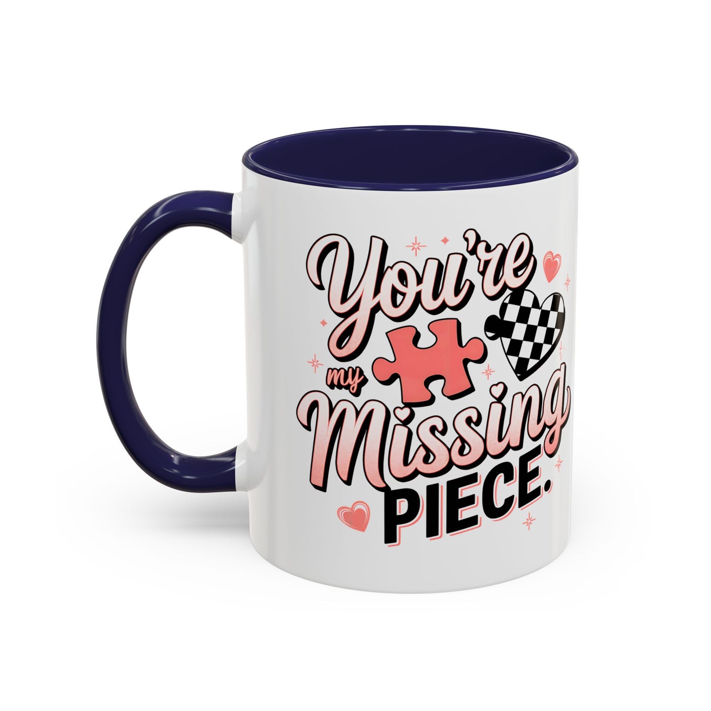 You’re My Missing Piece Accent Coffee Mug — Romantic Puzzle Heart 11/15oz