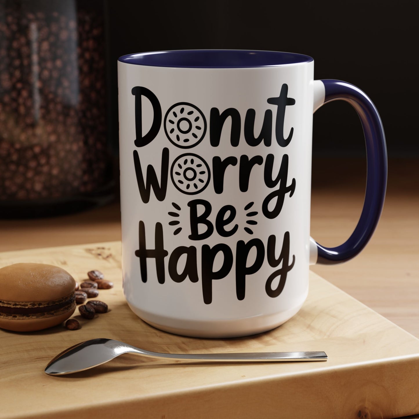 Donut Worry Be Happy Coffee Mug — Funny Positive Quote Accent Mug (11/15oz)