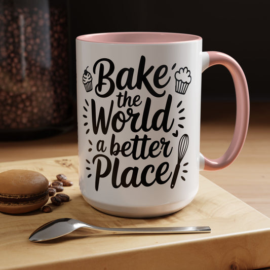 Bake the World a Better Place Coffee Mug