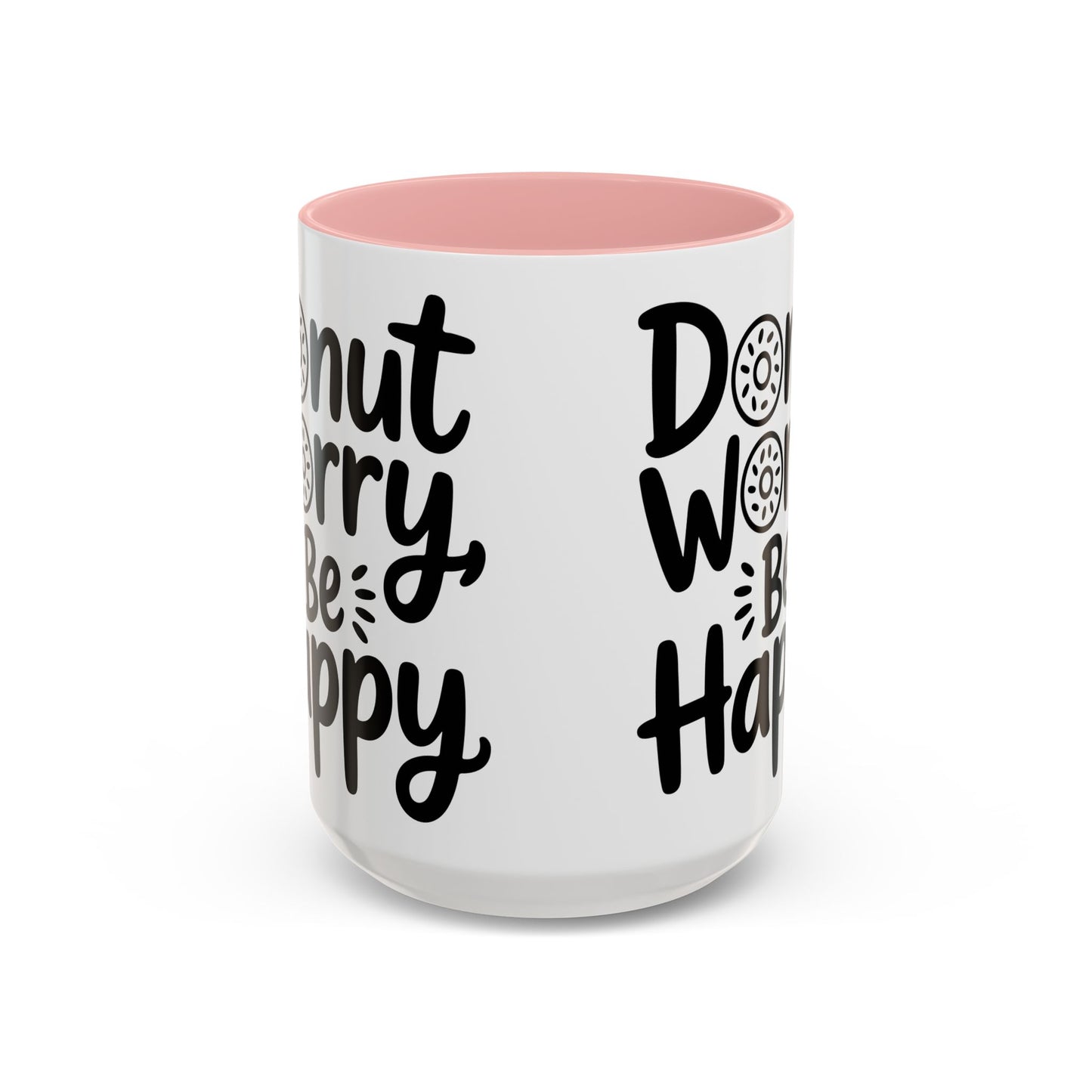Donut Worry Be Happy Coffee Mug — Funny Positive Quote Accent Mug (11/15oz)