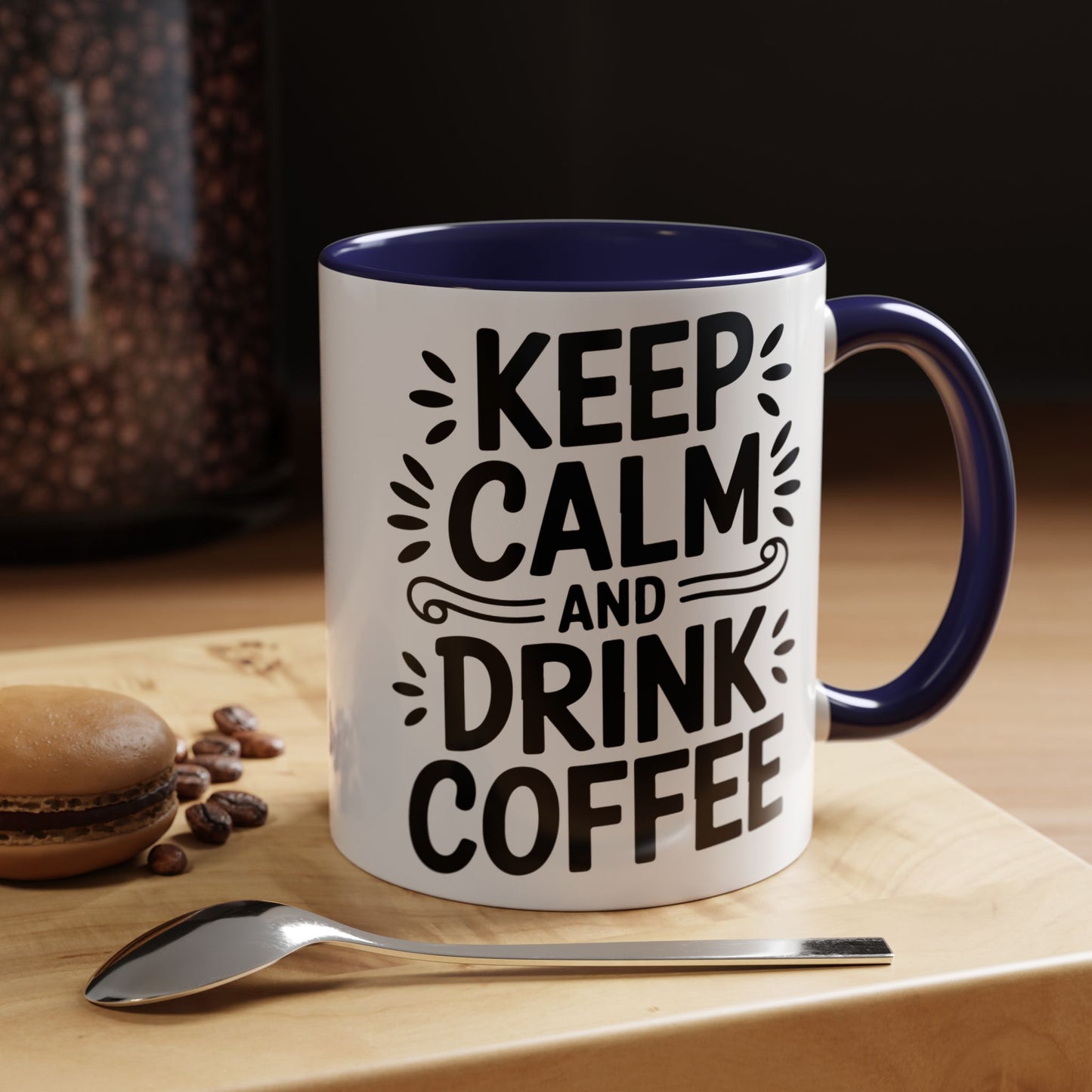 Keep Calm and Drink Coffee Accent Mug — 11/15oz Ceramic Coffee Cup