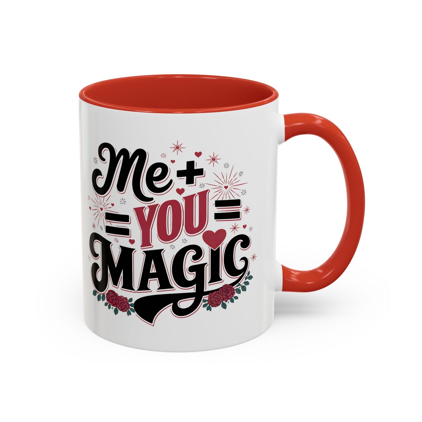 Me + You = Magic Accent Coffee Mug — Romantic Valentine’s Gift (11/15oz)