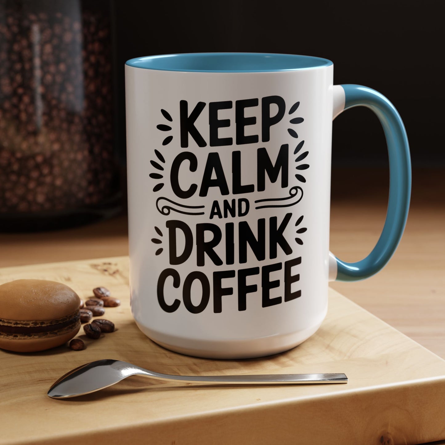 Keep Calm and Drink Coffee Accent Mug — 11/15oz Ceramic Coffee Cup