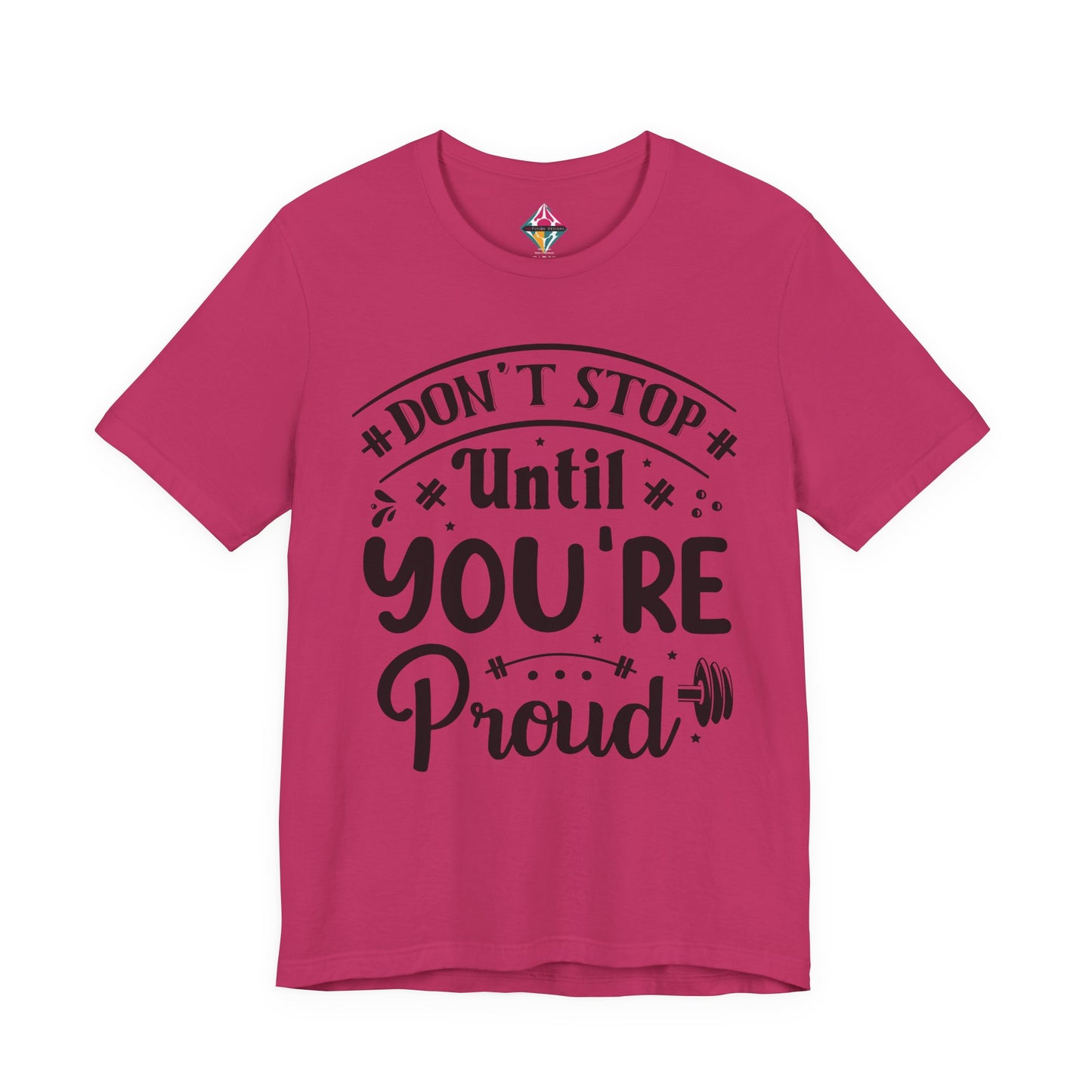 Motivational Tee — “Don't Stop Until You're Proud” Fitness Graphic Shirt