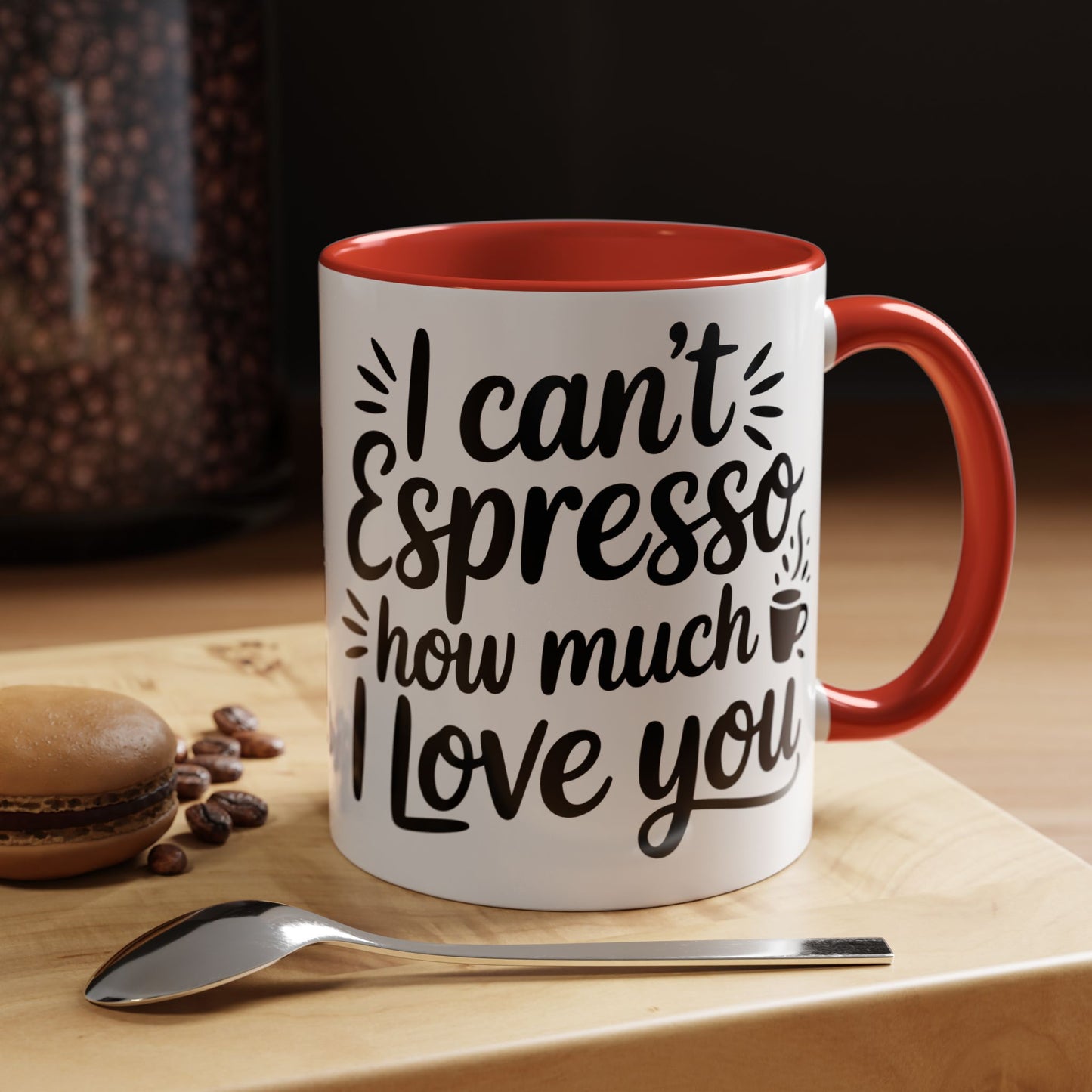 Coffee Mug — “I Can’t Espresso How Much I Love You” Accent Mug