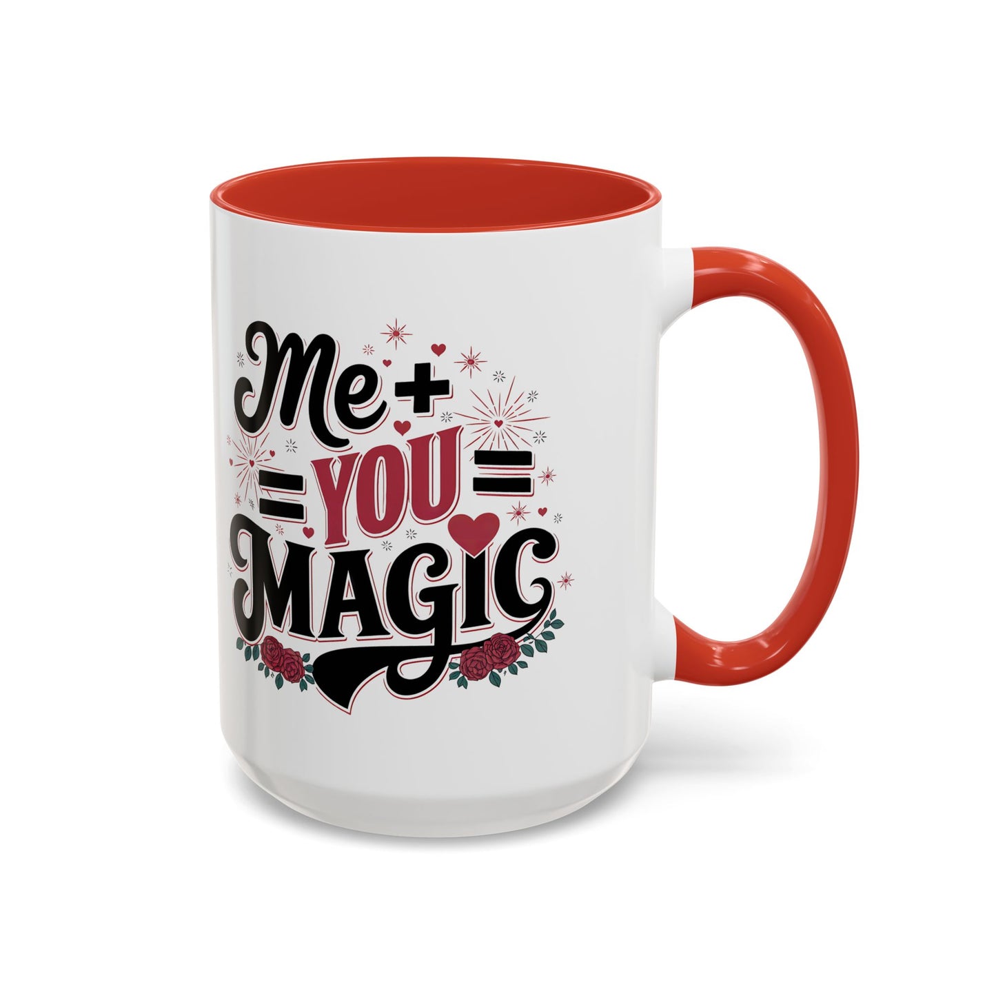 Me + You = Magic Accent Coffee Mug — Romantic Valentine’s Gift (11/15oz)