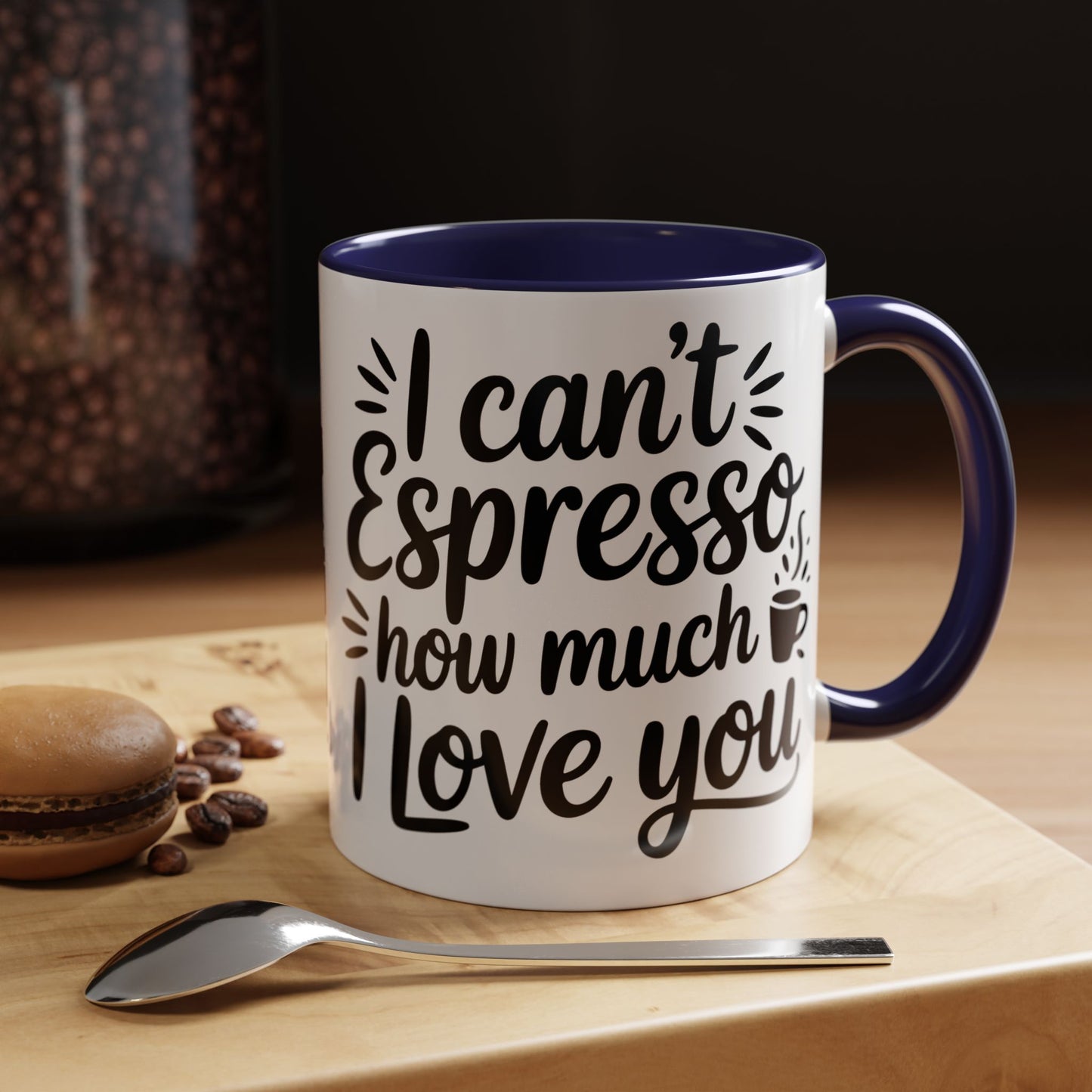 Coffee Mug — “I Can’t Espresso How Much I Love You” Accent Mug