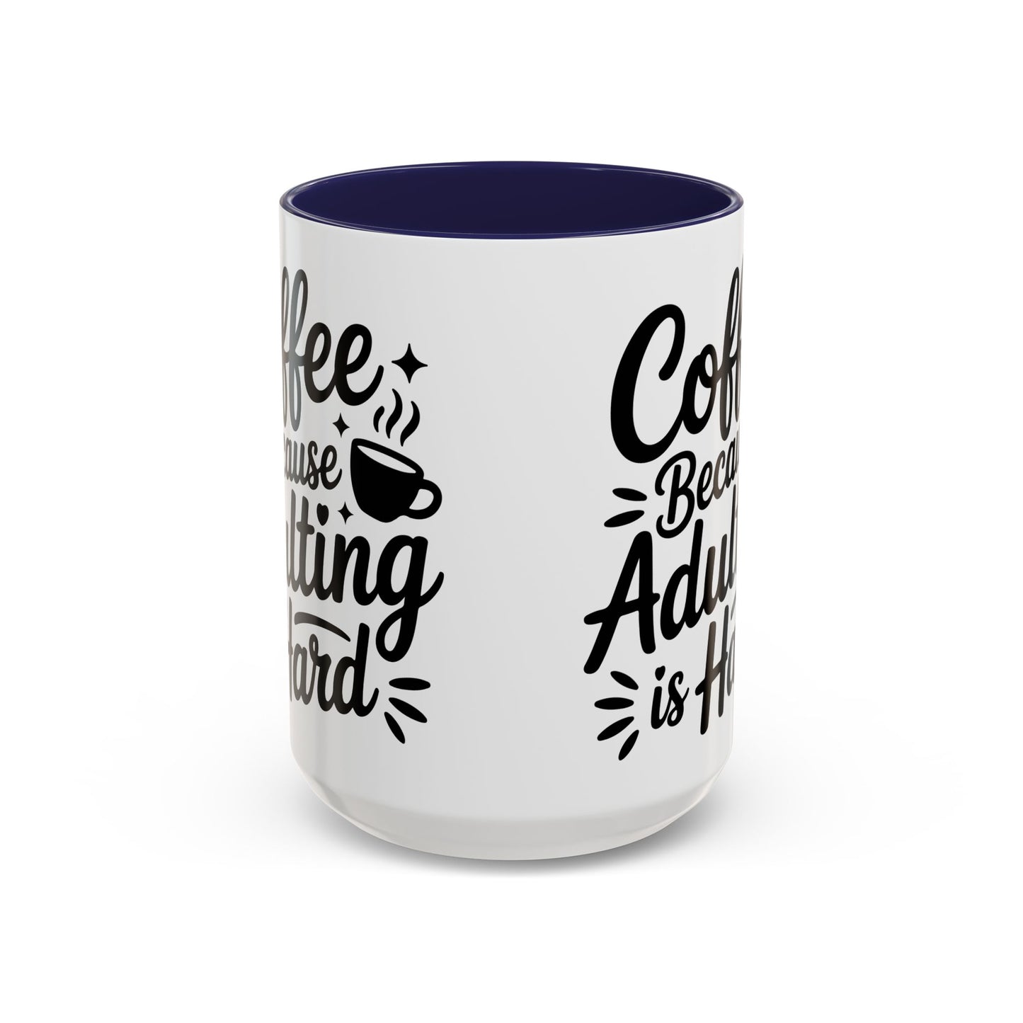 Coffee Mug – “Coffee Because Adulting Is Hard” Accent Ceramic Mug