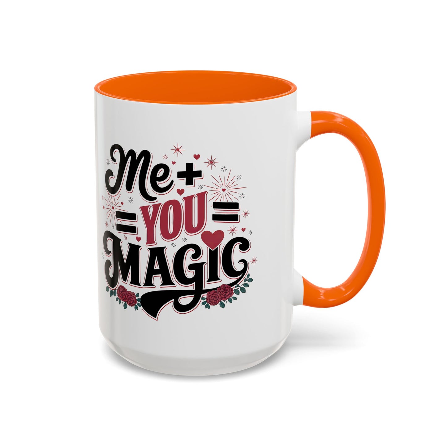 Me + You = Magic Accent Coffee Mug — Romantic Valentine’s Gift (11/15oz)