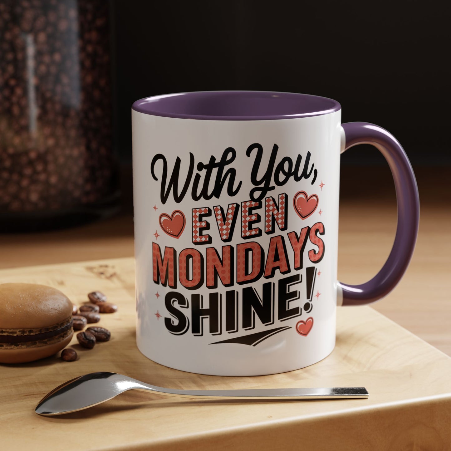 Accent Coffee Mug — "With You, Even Mondays Shine" Romantic Heart Gift